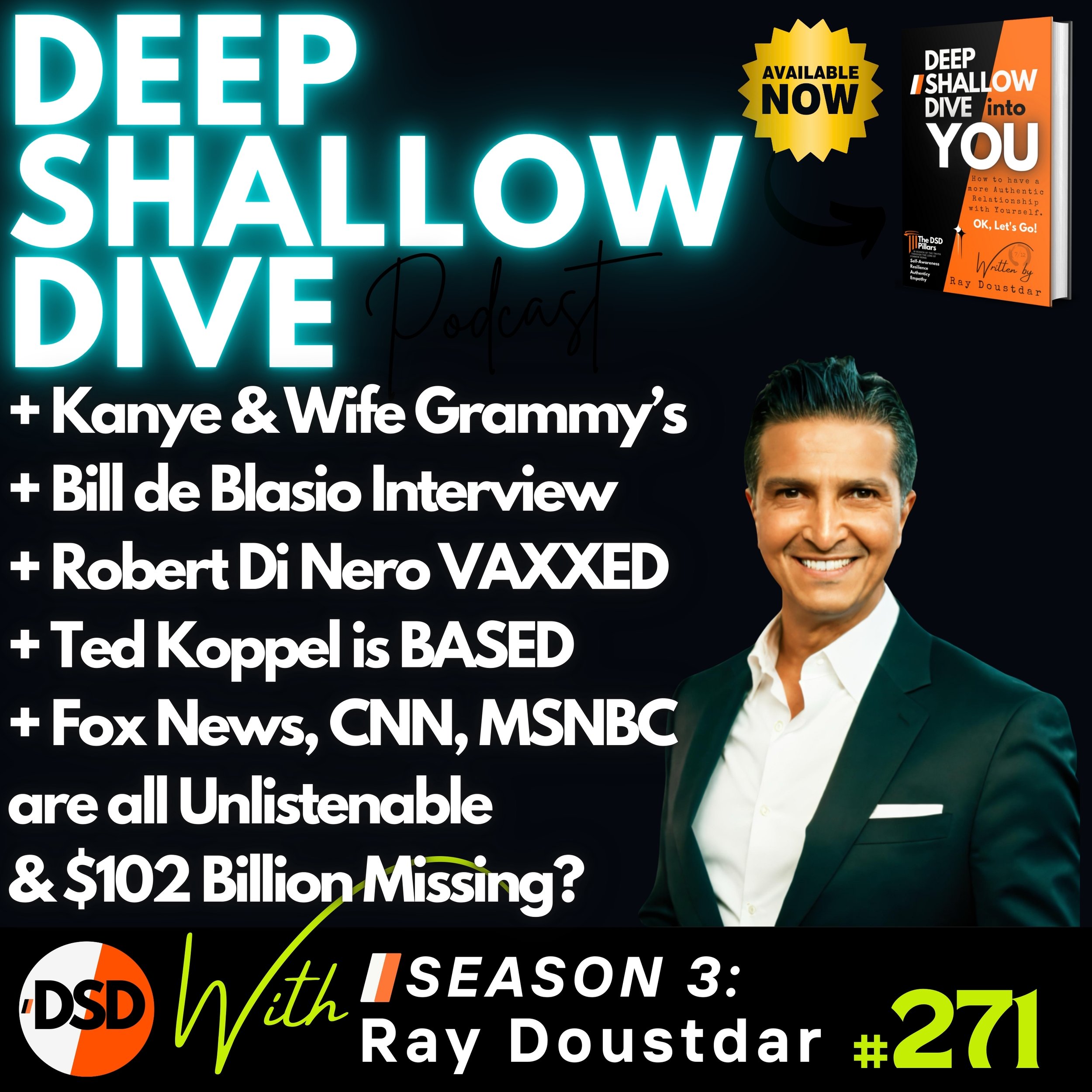 EP#271 | DSD | Kanye’s Wife at the Grammys, Bill de Blasio Cringe, Di Niro, Ted Koppel &amp; $102B Missing Billions?