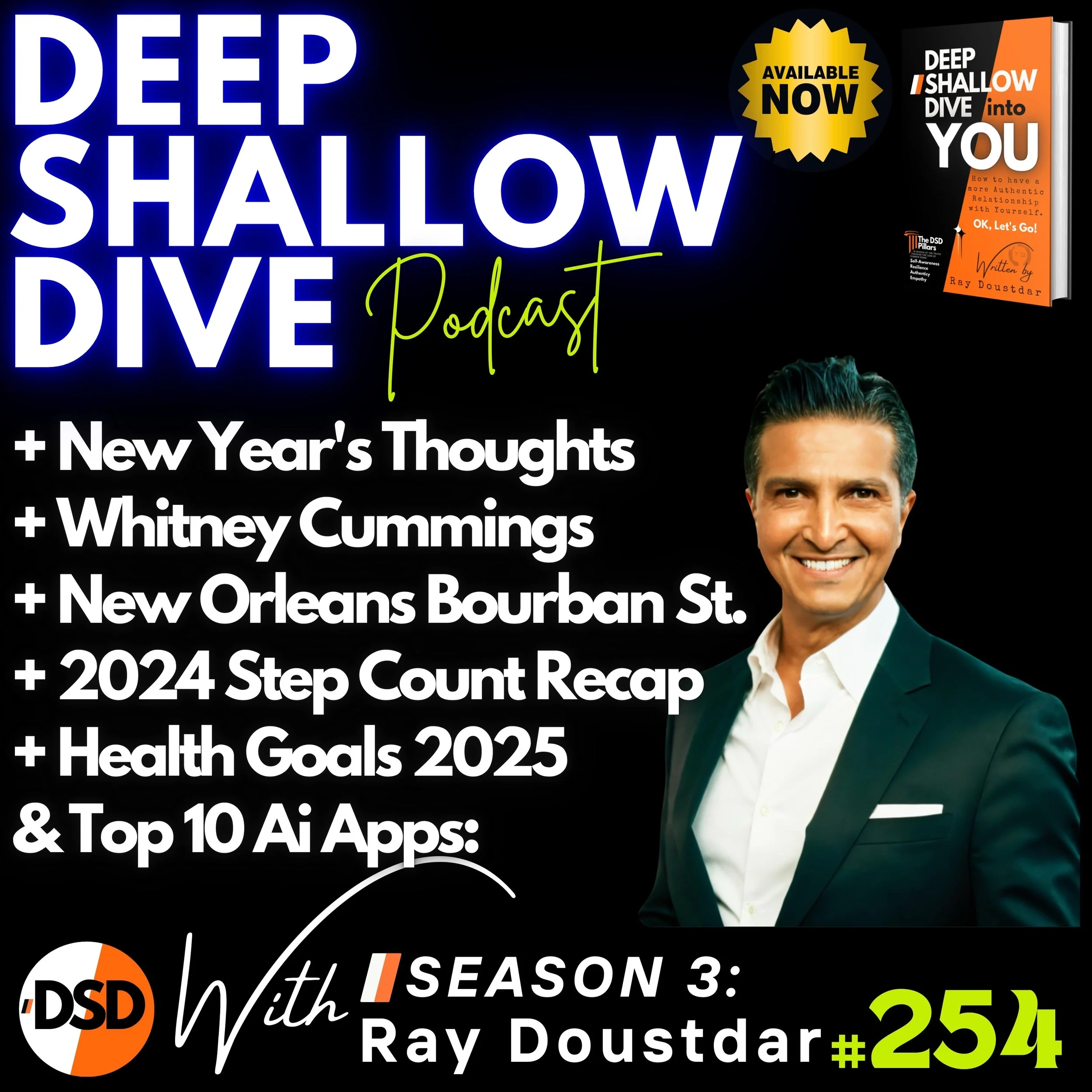 EP#254 | DSD | New Year's, Whitney Cummings, New Orleans, Health Goals 2025 &amp; Top 10 AI Apps