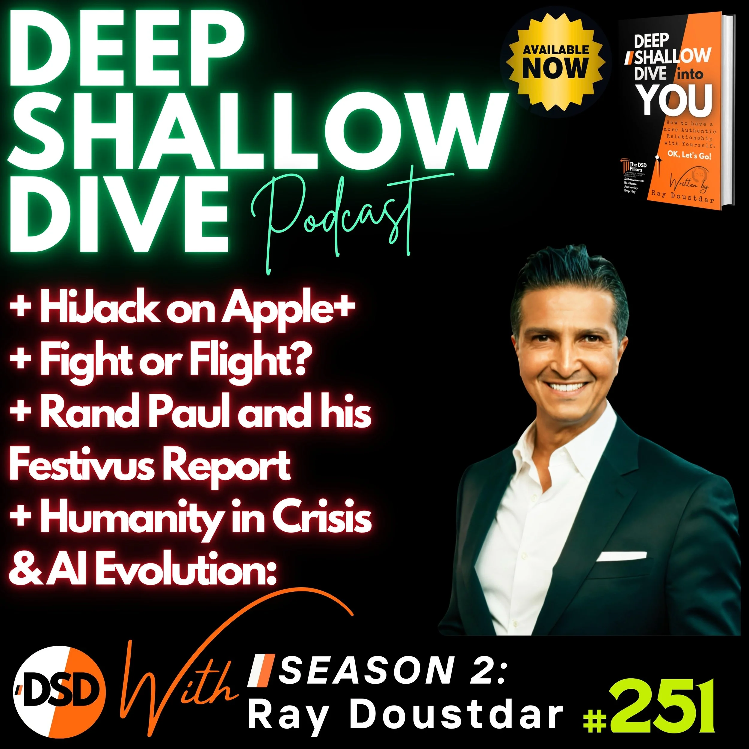 EP#251 | DSD | HiJack, The Festivus Report, Humanity in Crisis, &amp; AI Evolution