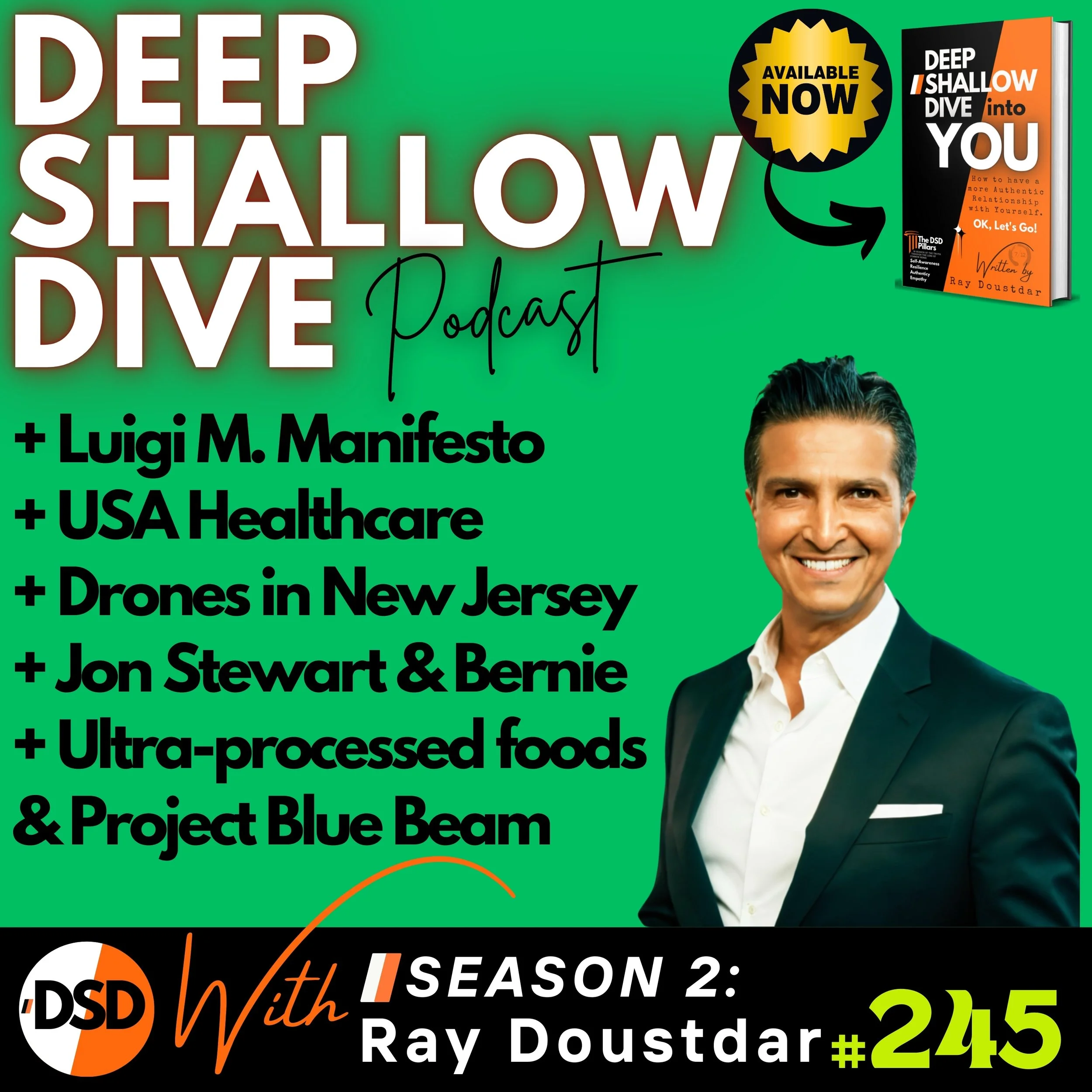 EP#245 | DSD | Luigi Manifesto, Health Care Rage, UFO Hype, Bernie &amp; Jon Stewart Flip, and Project Blue Beam