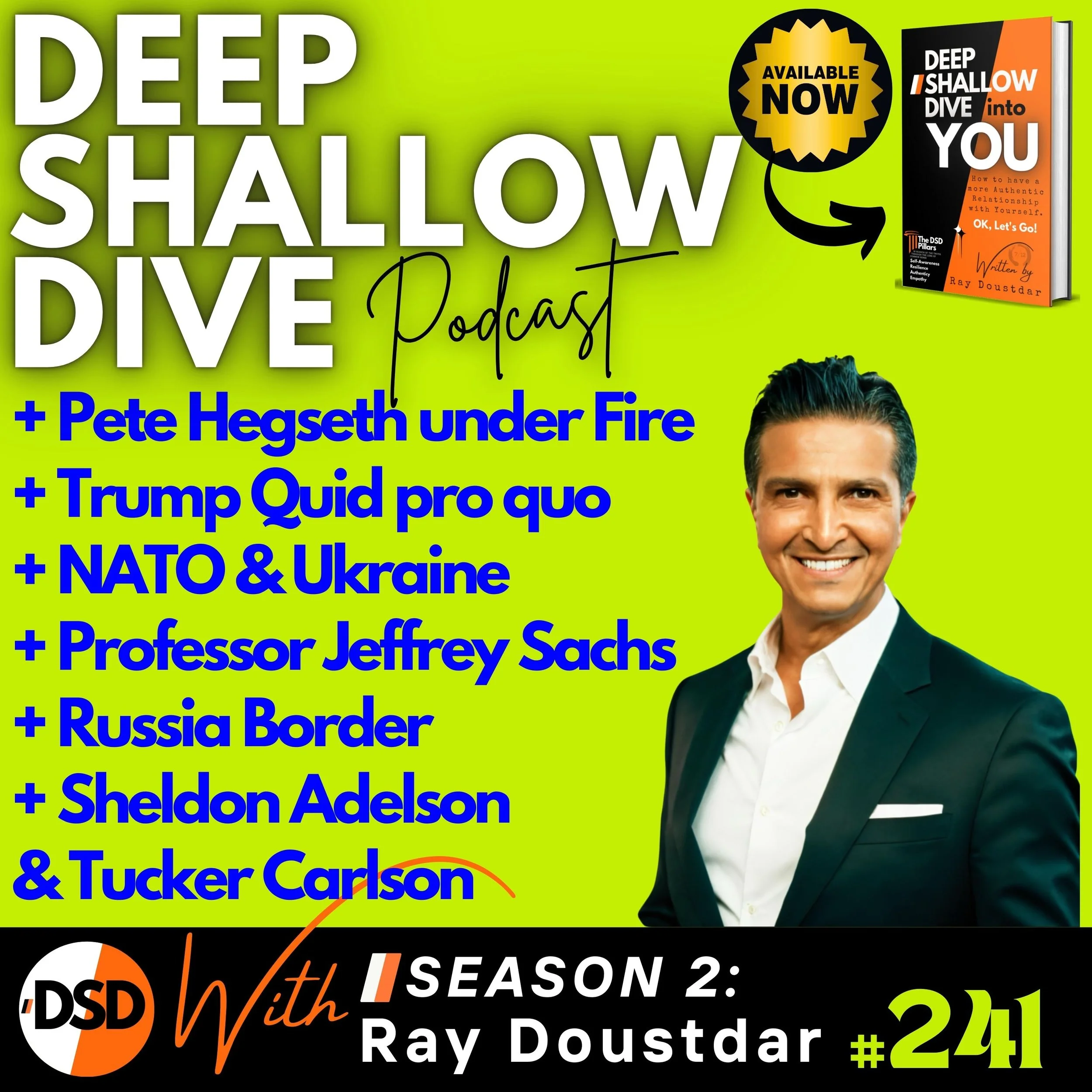 EP#241 | DSD | Pete Hegseth, NATO Maps, Ukraine Reality, Jeffrey Sachs &amp; Tucker’s New Russia Report