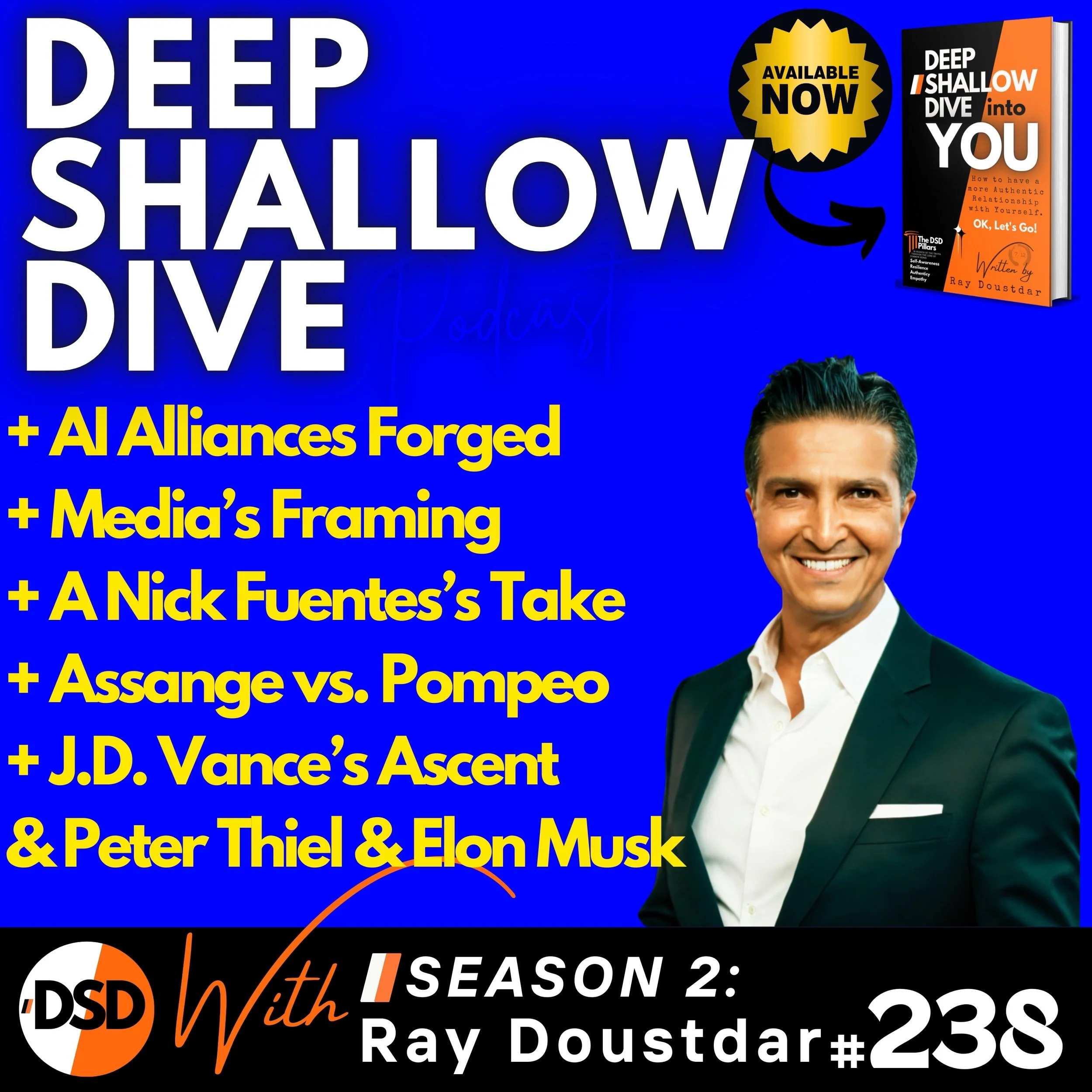EP#238 | DSD | AI Showdown, Media Lies, Nick Fuentes, JD Vance, and Julian Assange