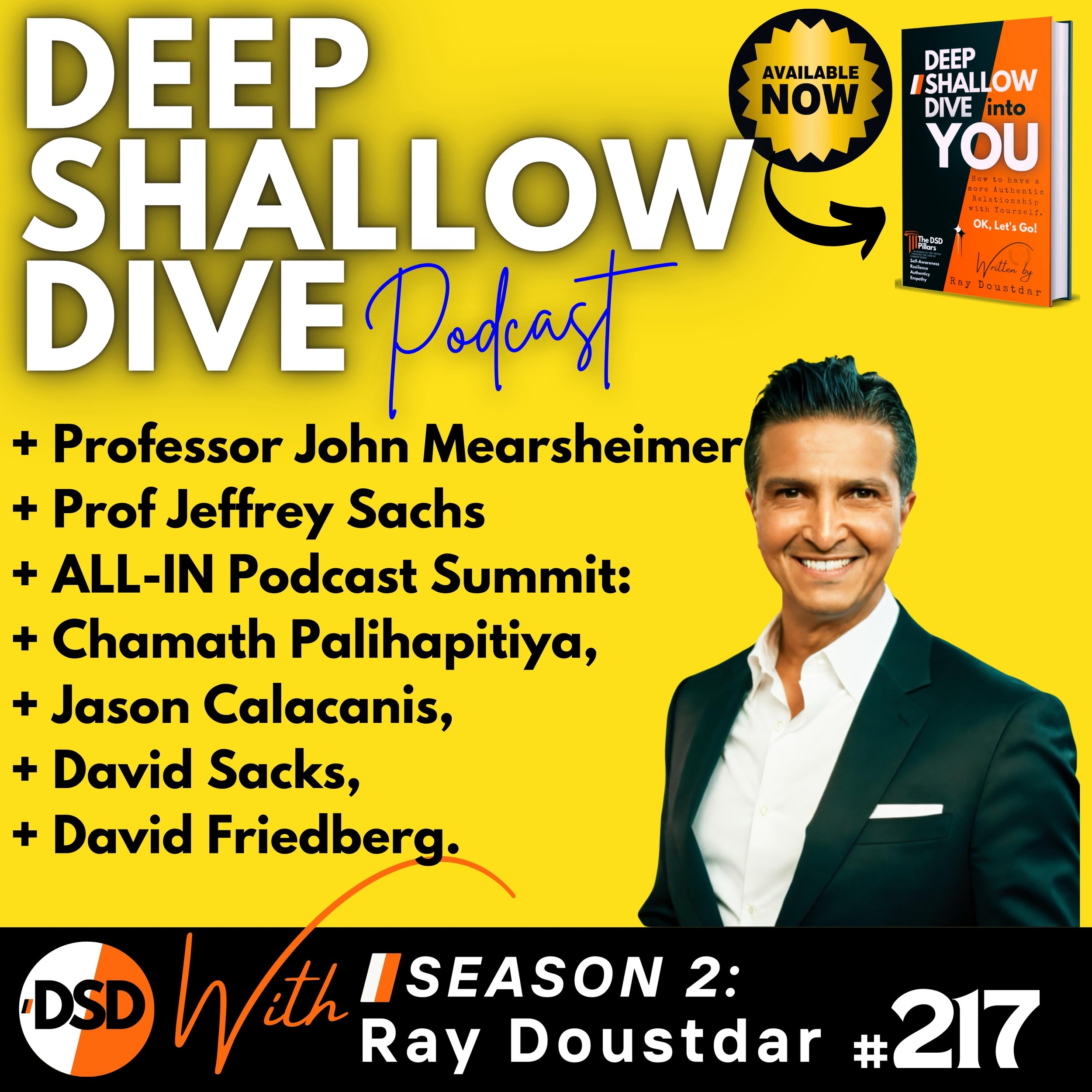 EP#217 | DSD | Professors John Mearsheimer and Jeffrey Sachs, and ALL-IN Podcast