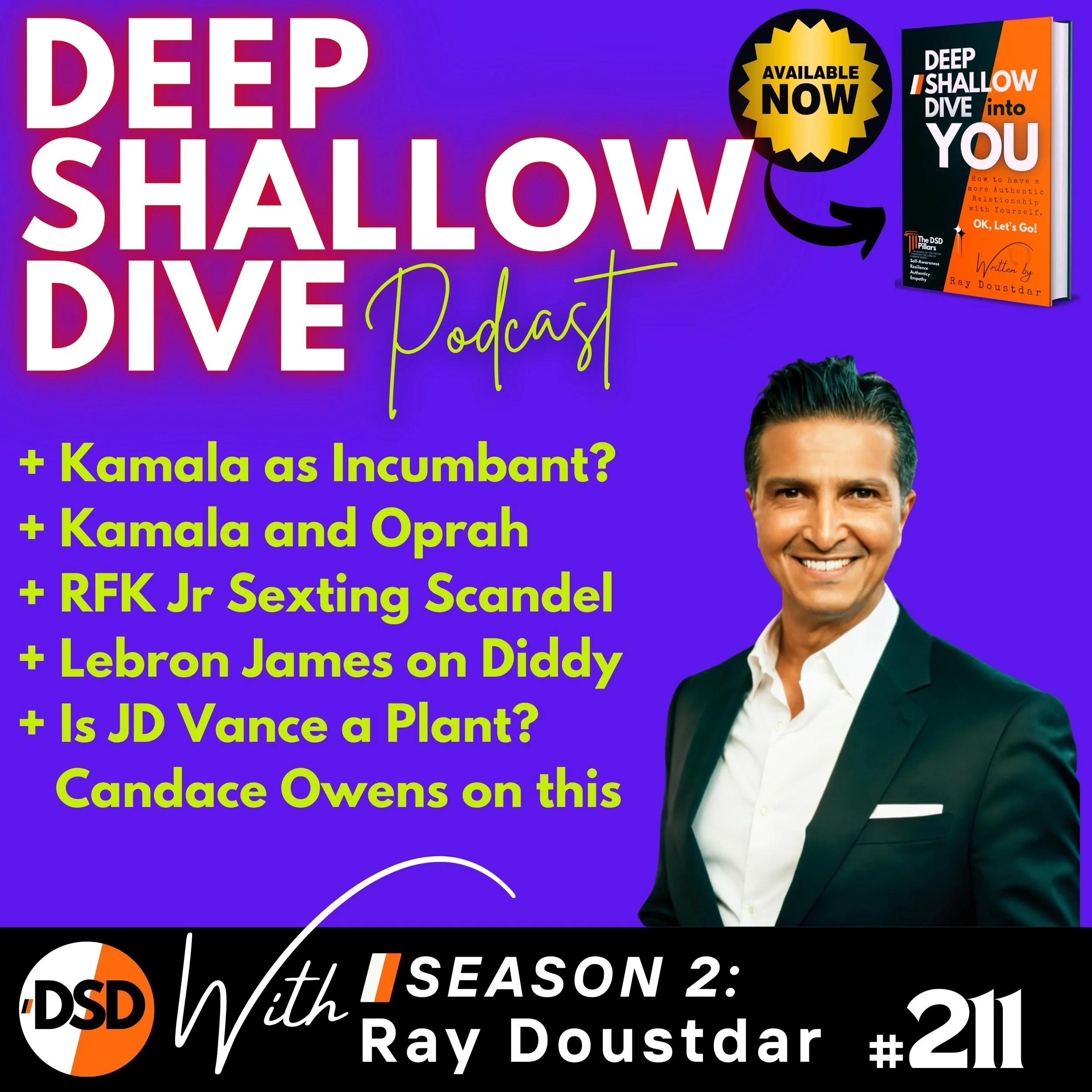 EP#211 | DSD | Kamala &amp; Oprah, RFK Jr. Sexting, Trump Boys' Crypto, Candace Owens, JD Vance &amp; Diddy Fallout