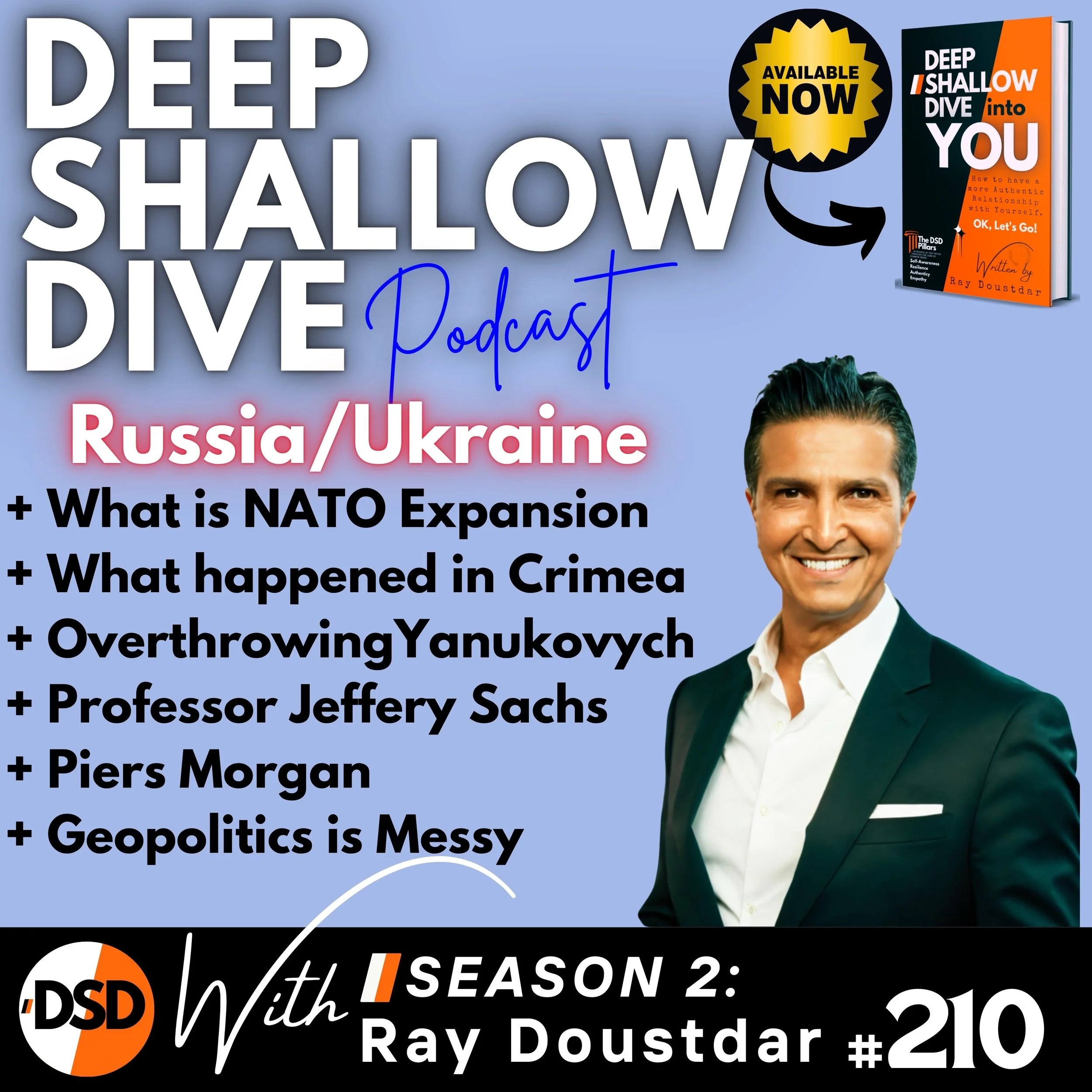 EP#210 | DSD | Russia-Ukraine Truths: NATO, Neocons, and the Real Red Line with Prof. Jeffrey Sachs