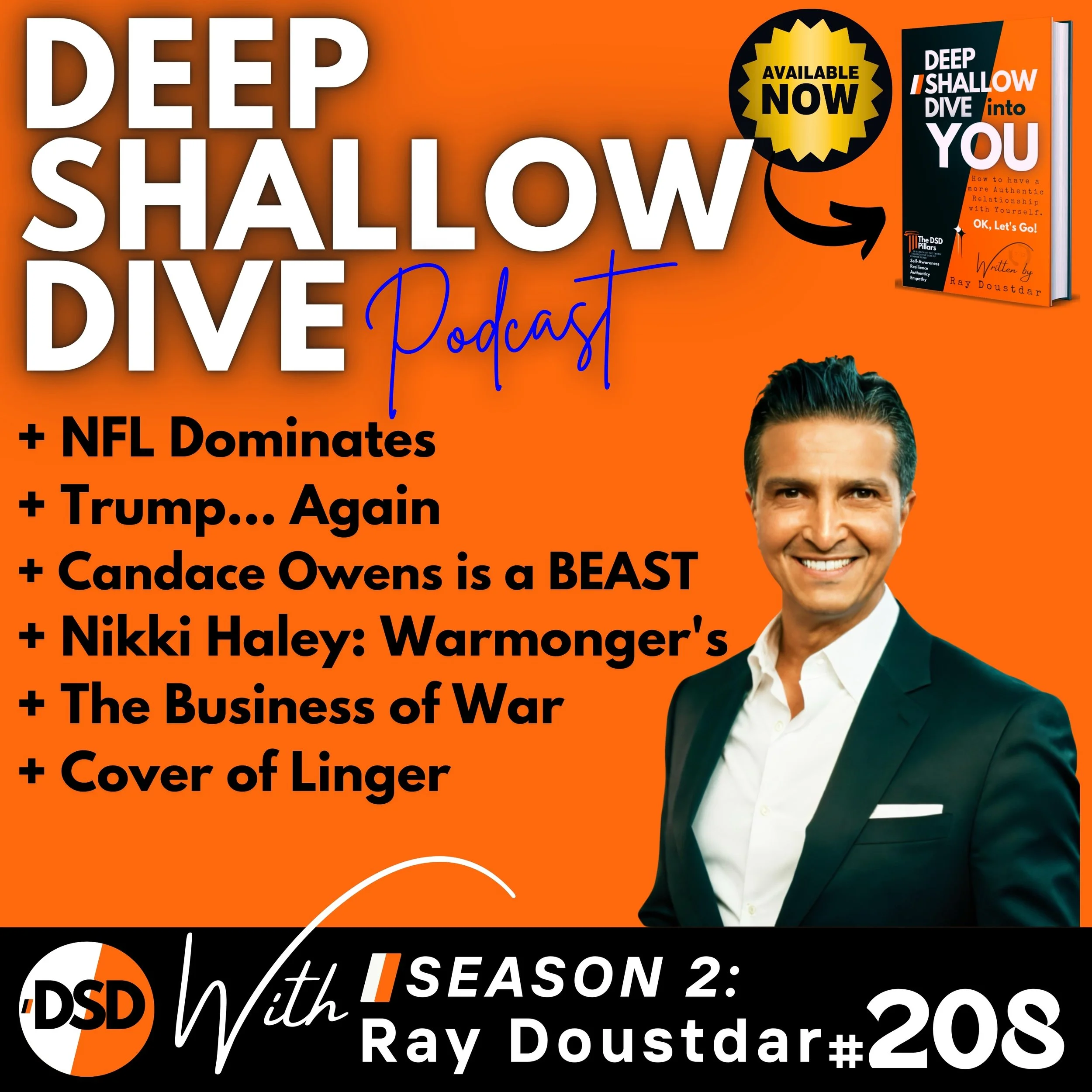 EP#208 | DSD | Candace Owens, Military Industrial Complex, Trump’s Survival &amp; Nikki Haley’s Shadow Play