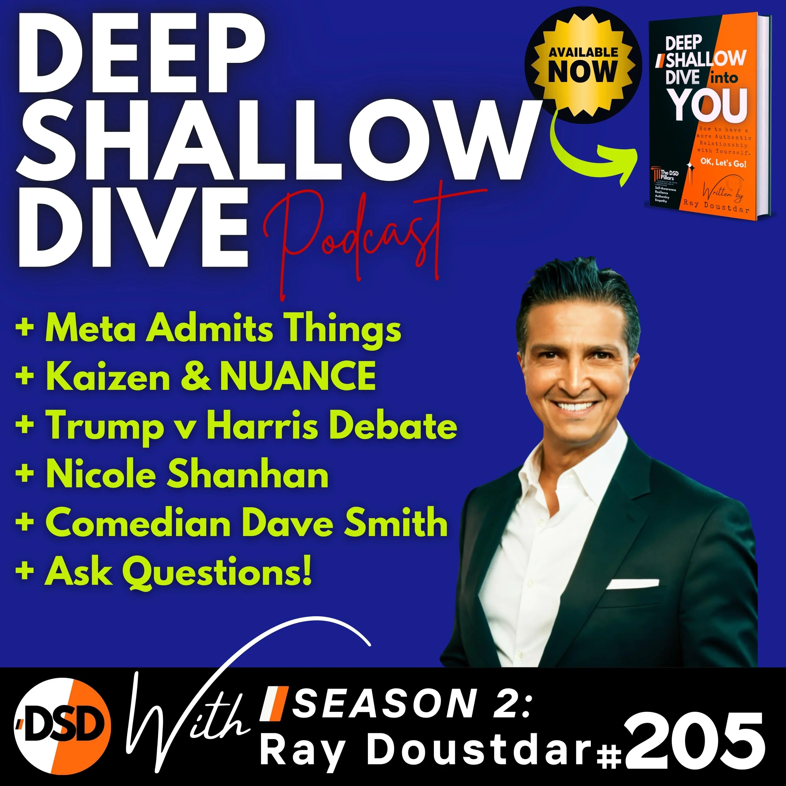 EP#205 | DSD | Zuckerberg, Biden, Nicole Shanahan, Kaizen and the Power of Nuance