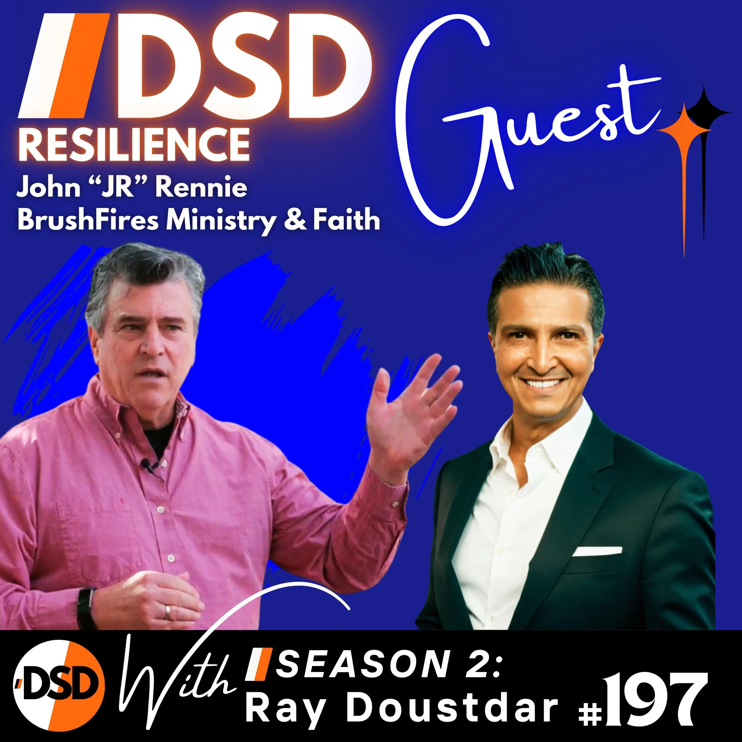EP#197 | DSD | Resilience, Redemption &amp; Purpose with John "JR" Rennie