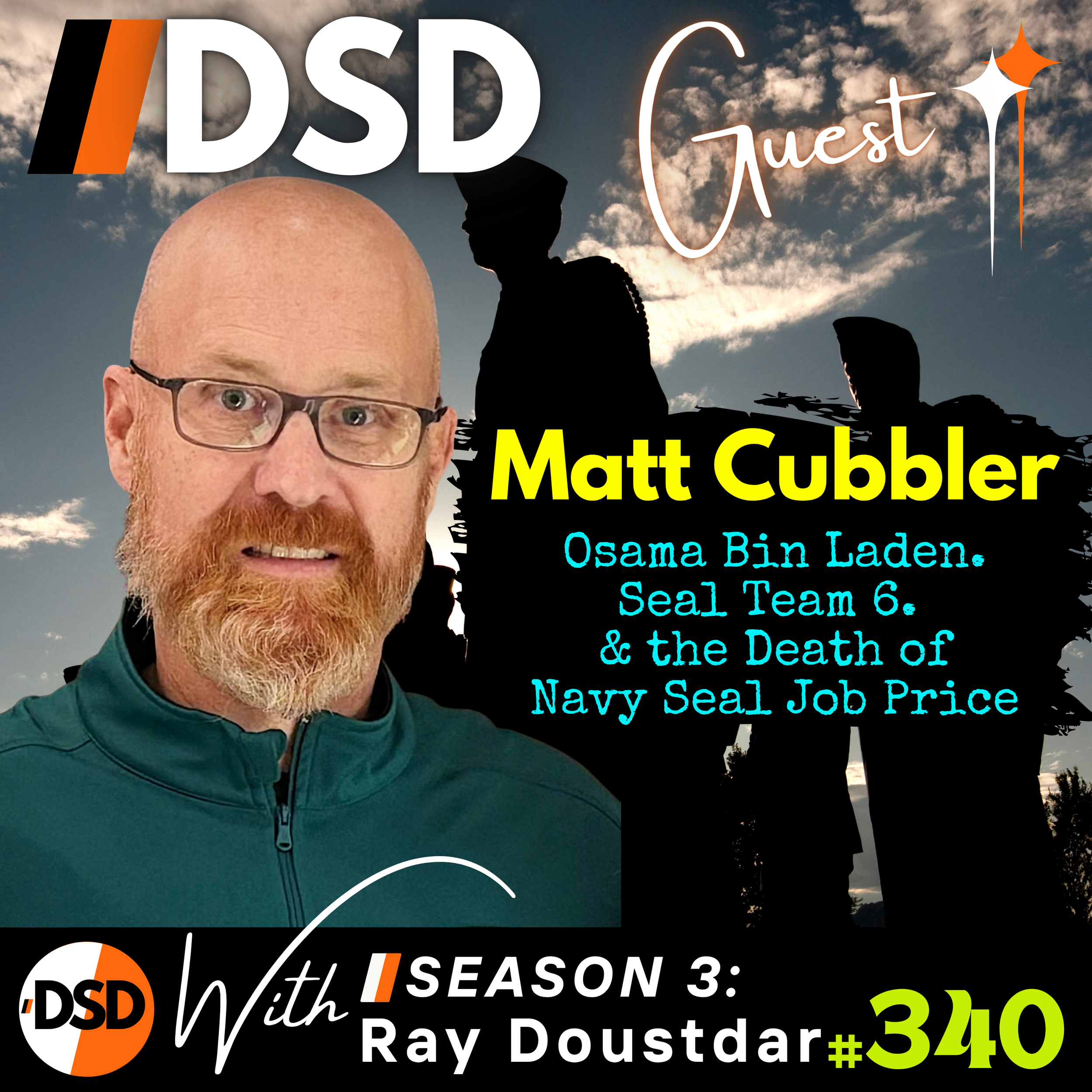 EP#340 | DSD | The Bin Laden Raid: SEAL Team 6, and the Death of Navy Seal Job Price