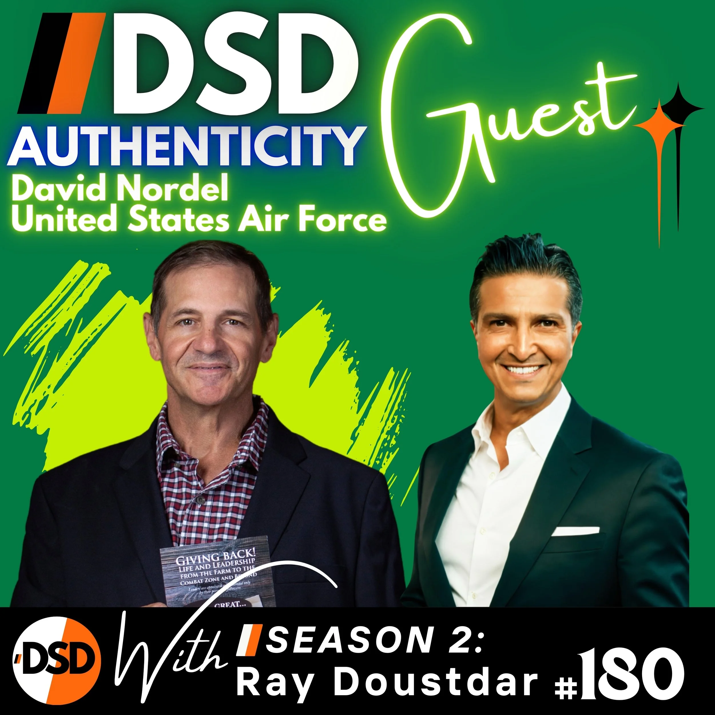 EP#180 | GUEST | Authenticity in Service: A Deep Dive with USAF Veteran David Nordel