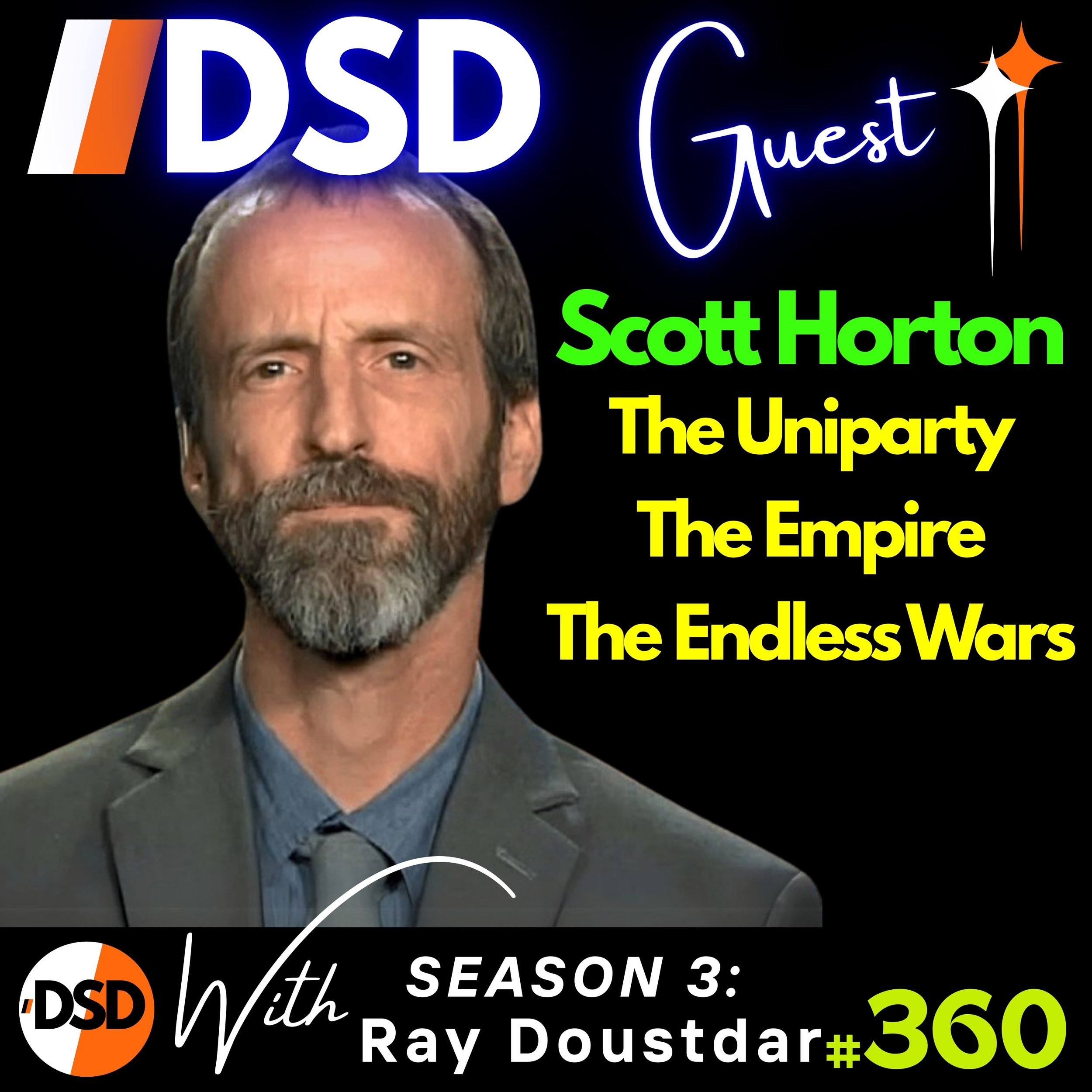 EP#360 | GUEST | Scott Horton Exposes the Military-Industrial Matrix