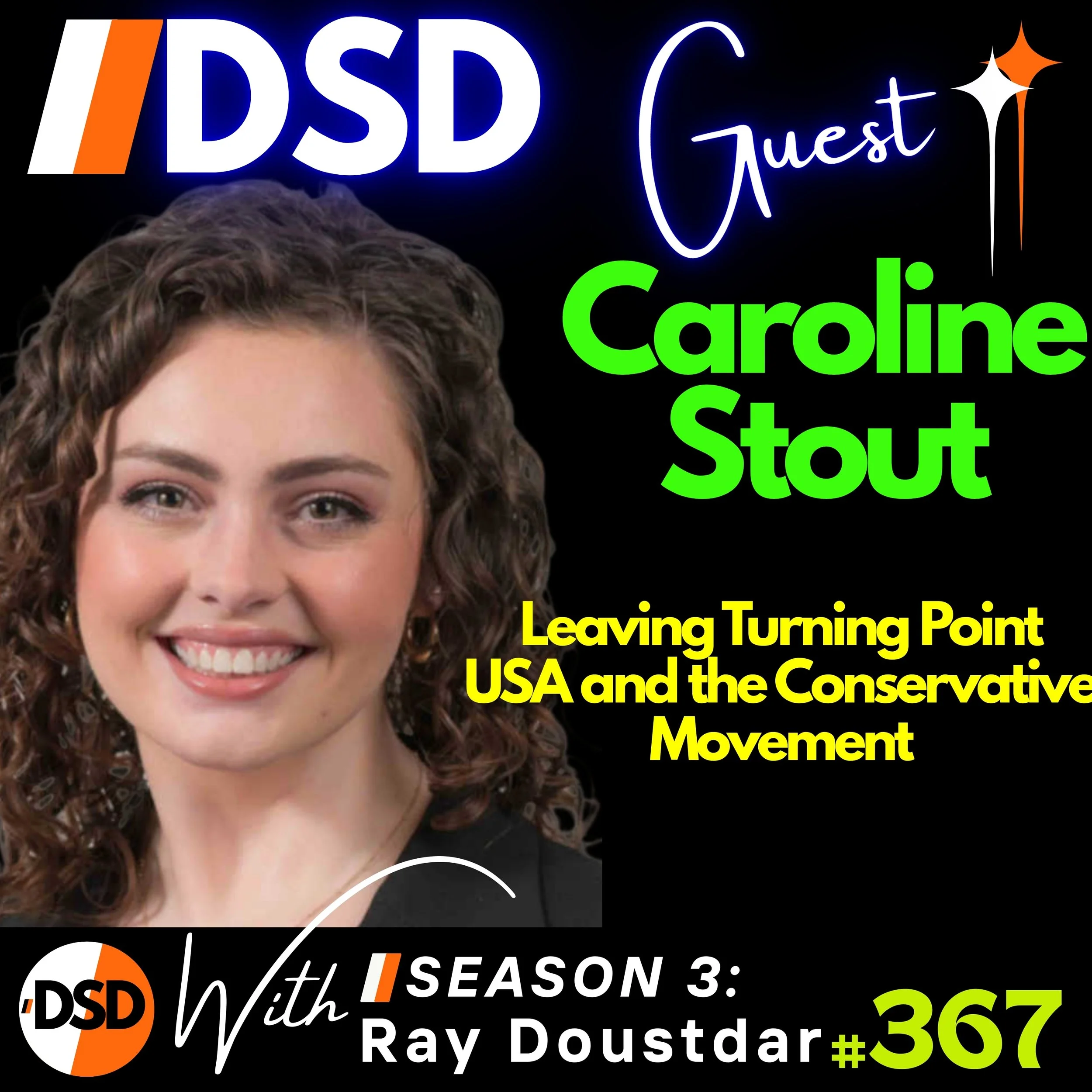 EP#367 | GUEST | Caroline Stout’s Journey away from Turning Point USA &amp; Charlie Kirk