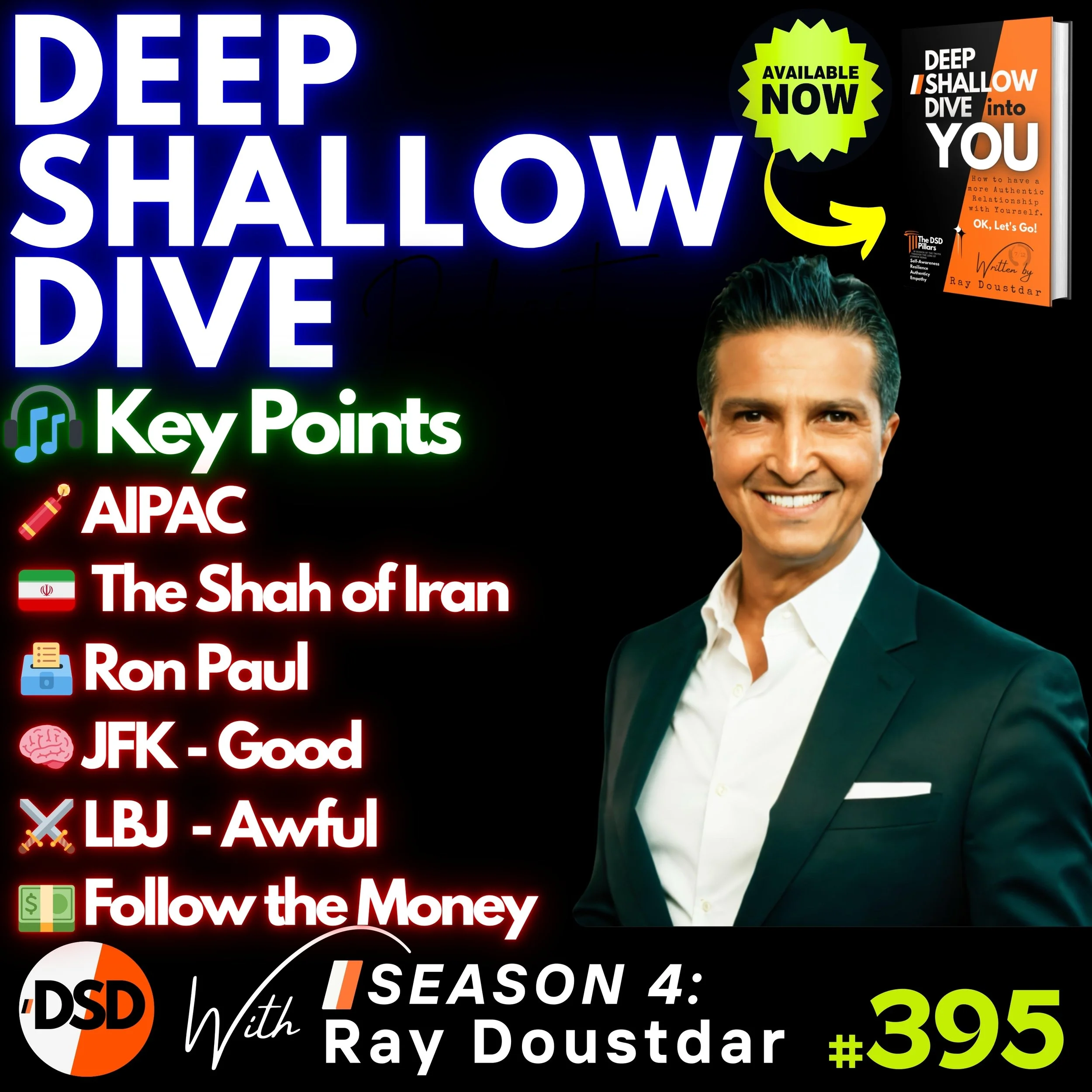 EP#395 | DSD | JFK, LBJ, AIPAC &amp; the Power Behind the Curtain