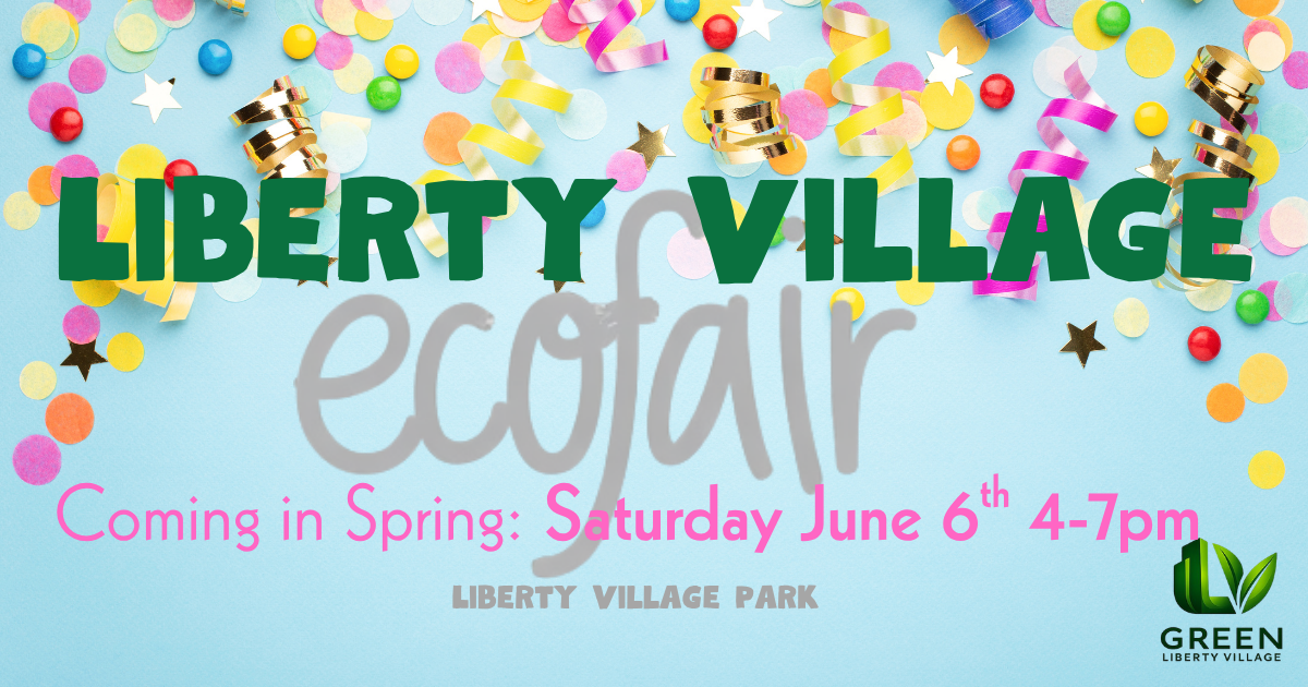 New date! Liberty Village Eco-Fair on Saturday June 6th