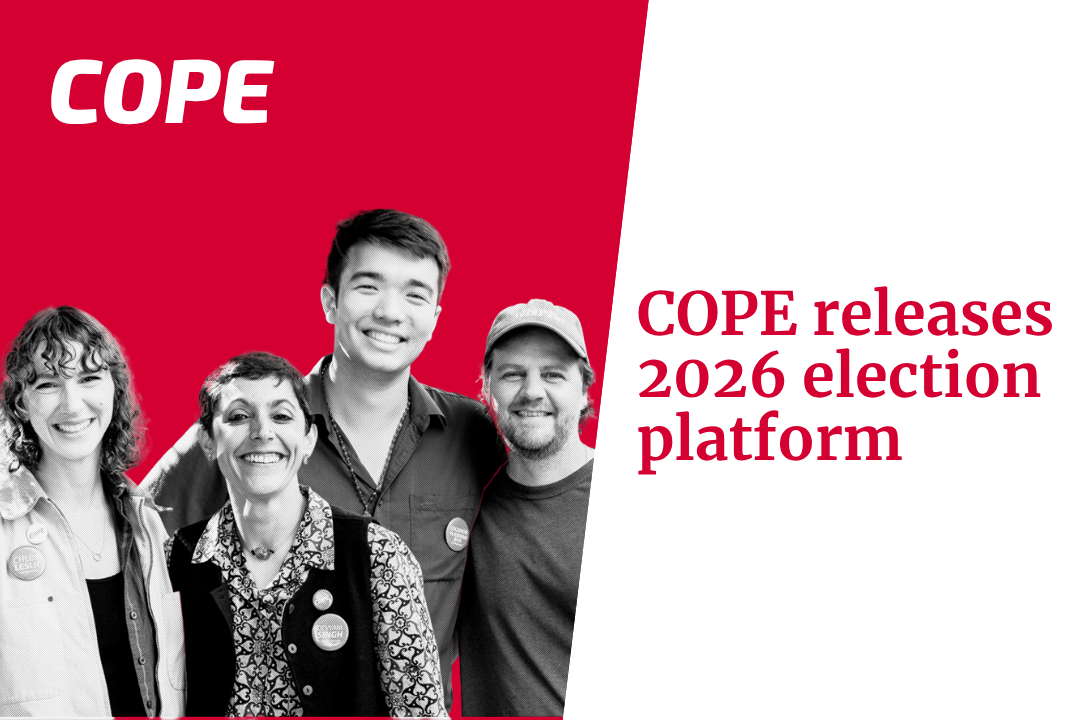 COPE Releases 2026 Platform, Pledging to Fight for Libraries, City-Wide Tenant Protections, Tripling the Empty Homes Tax, and Universal Meal Programs for Students