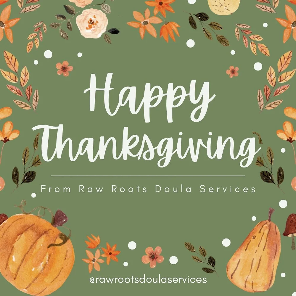 Happy Thanksgiving from Raw Roots Doula Services! We&rsquo;re thankful for the amazing families we get to support. Wishing you a day full of love, gratitude, and connection! 🍁 🧡 🦃 #Thankful #Doula #Thanksgiving #Gratitude #RawRootsDoulaServices