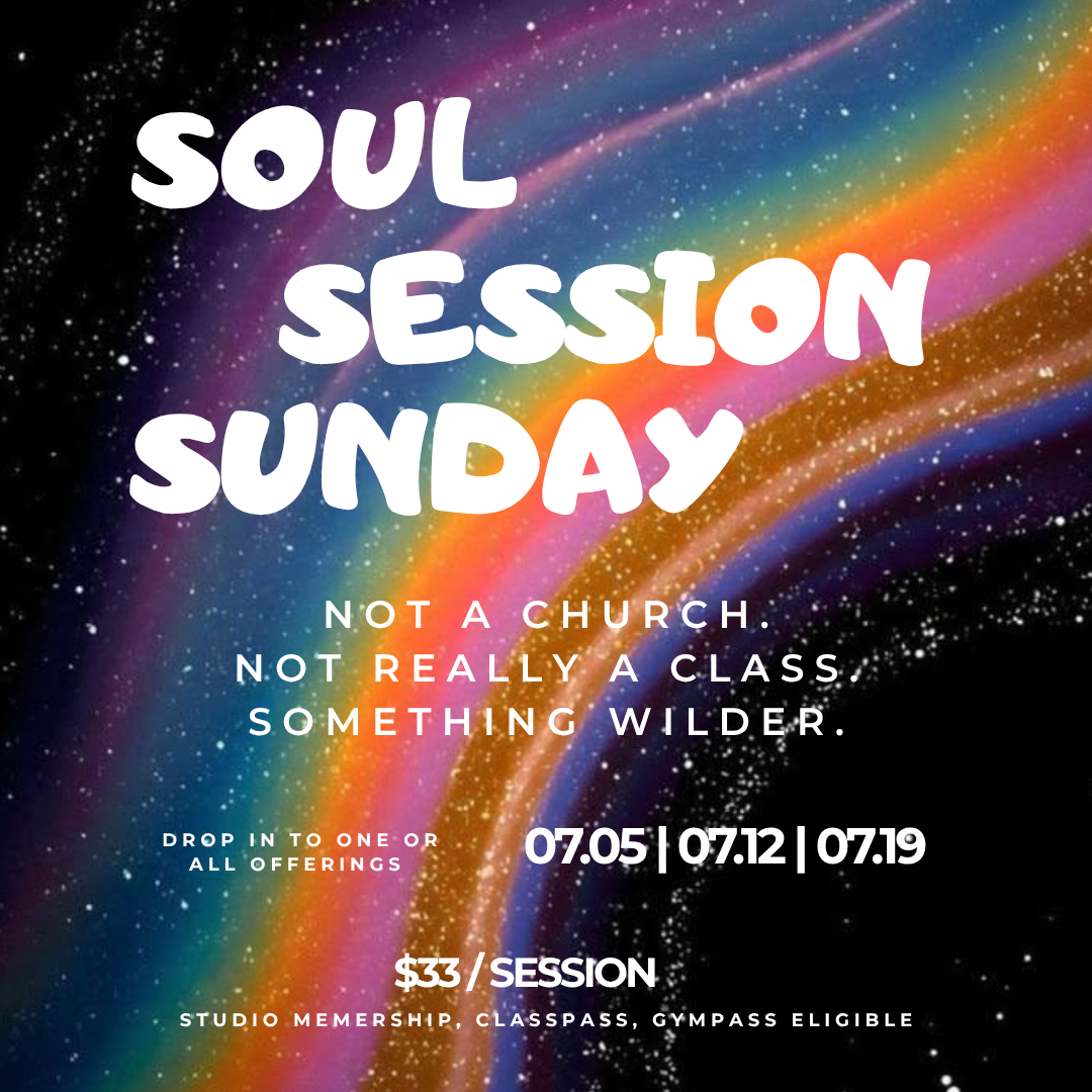 NEW CLASS ~ Soul Sessions Sunday