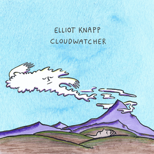 Elliot Knapp, Cloudwatcher: Mixed, Mastered