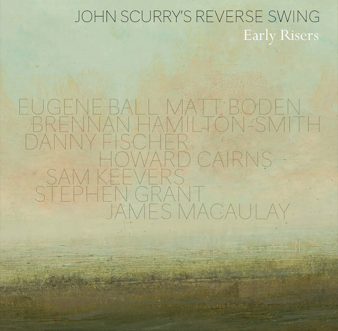 John Scurry's Reverse Swing, Early Risers: Recorded