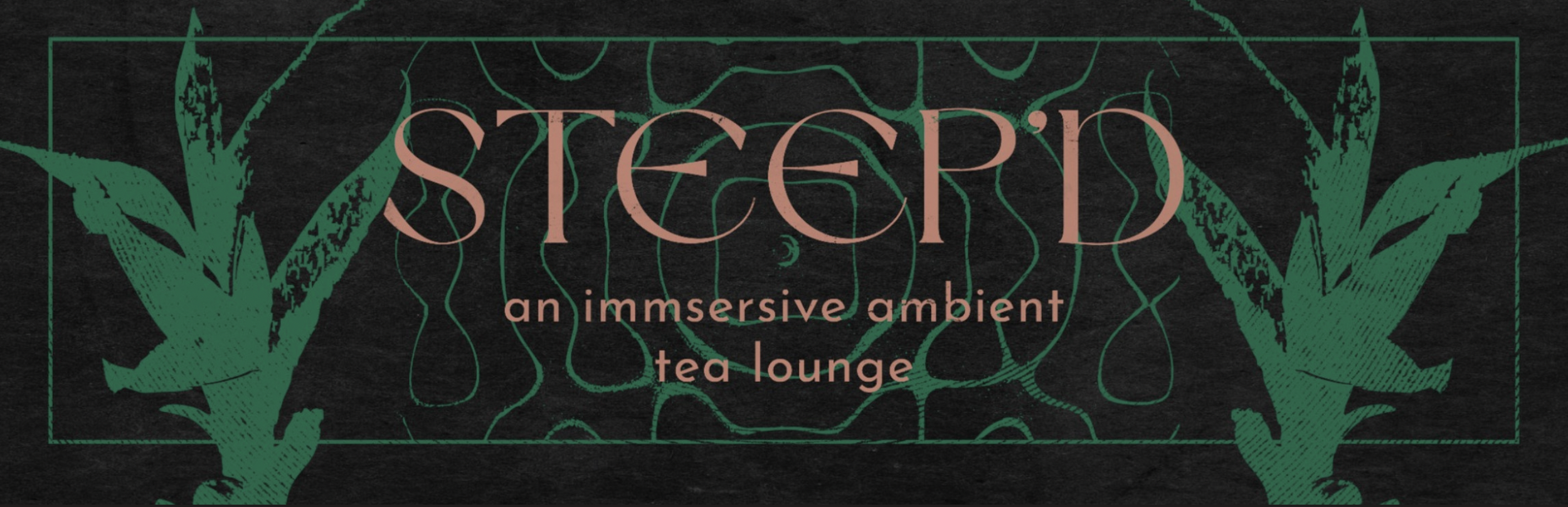 Steep'd: Ambient Tea Lounge