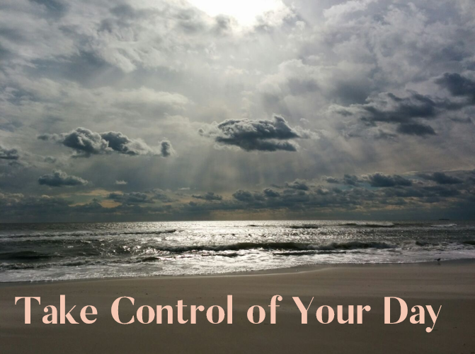 Take Control of Your Day !