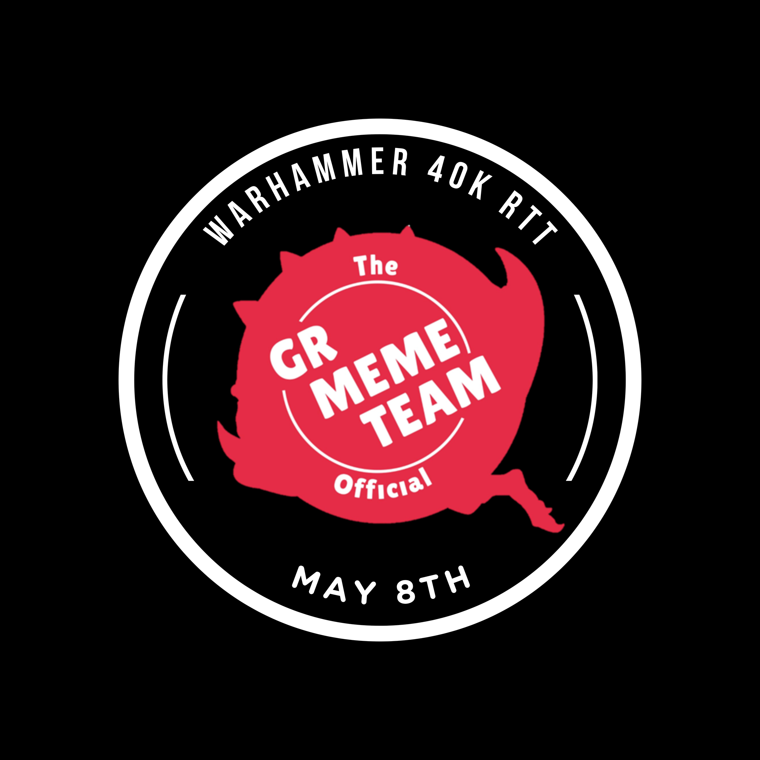 MAY 2027 WH40k RTT - Saturday 8th May