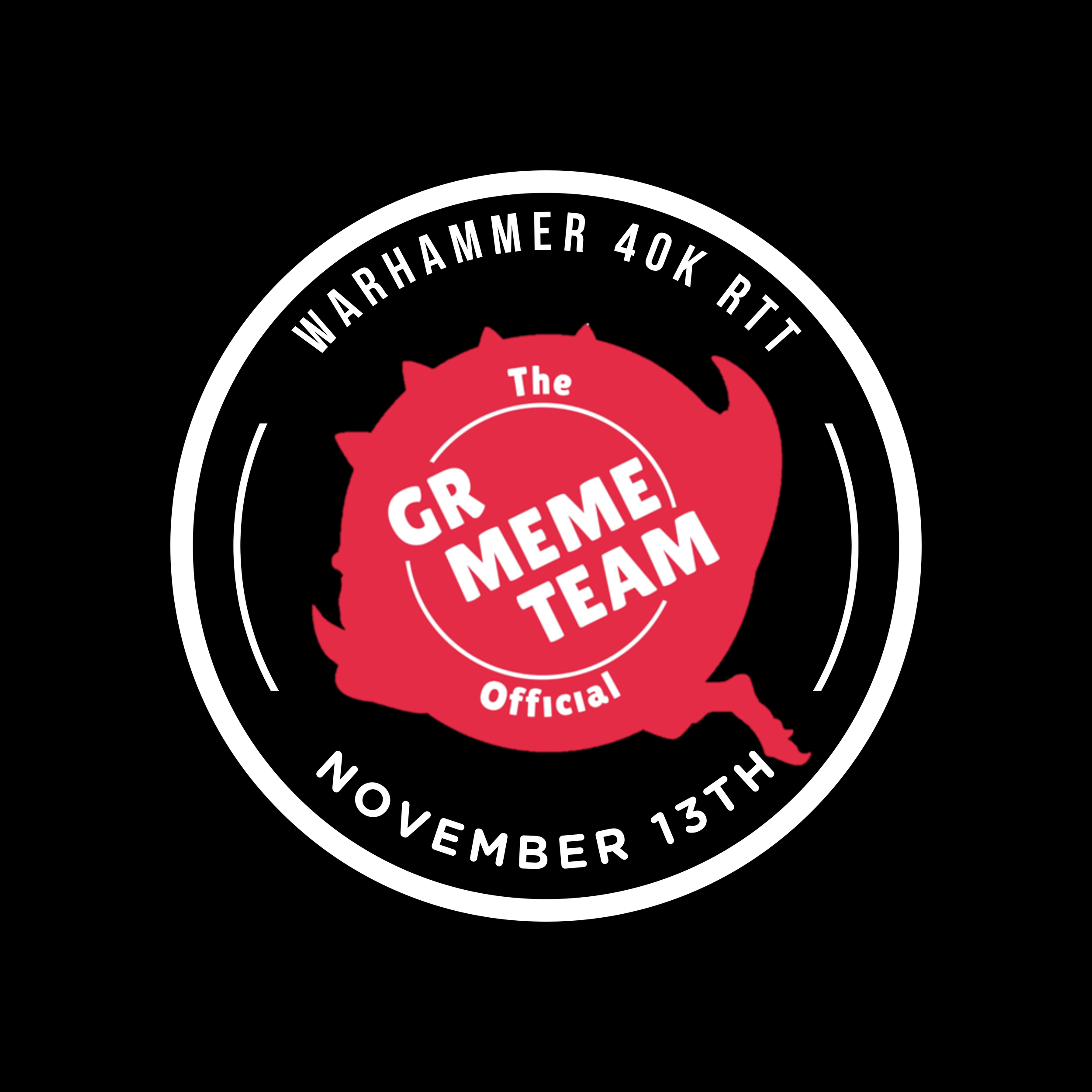 NOVEMBER 2027 WH40k RTT - Saturday 13th November