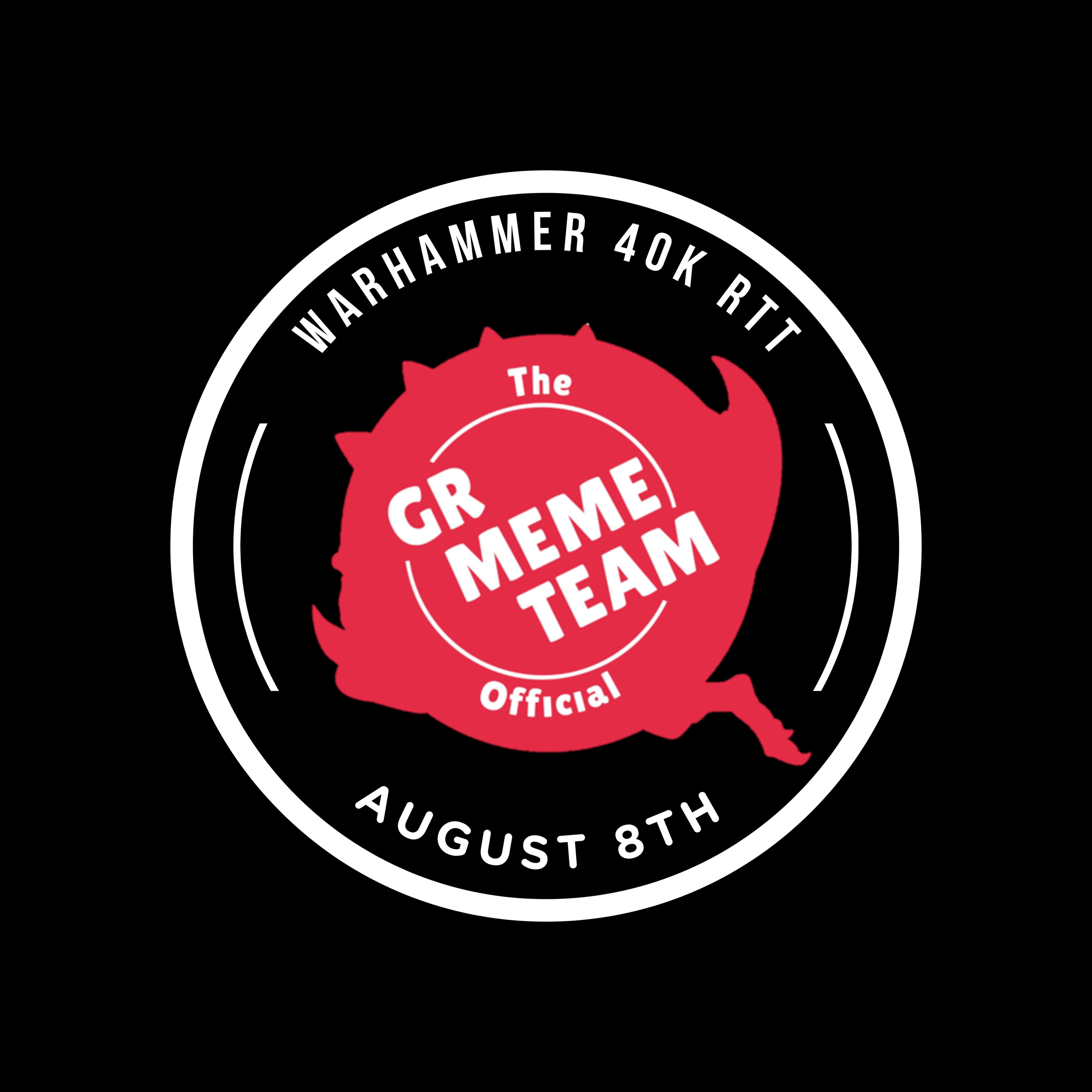 AUG 2026 WH40k RTT - Saturday 8th August