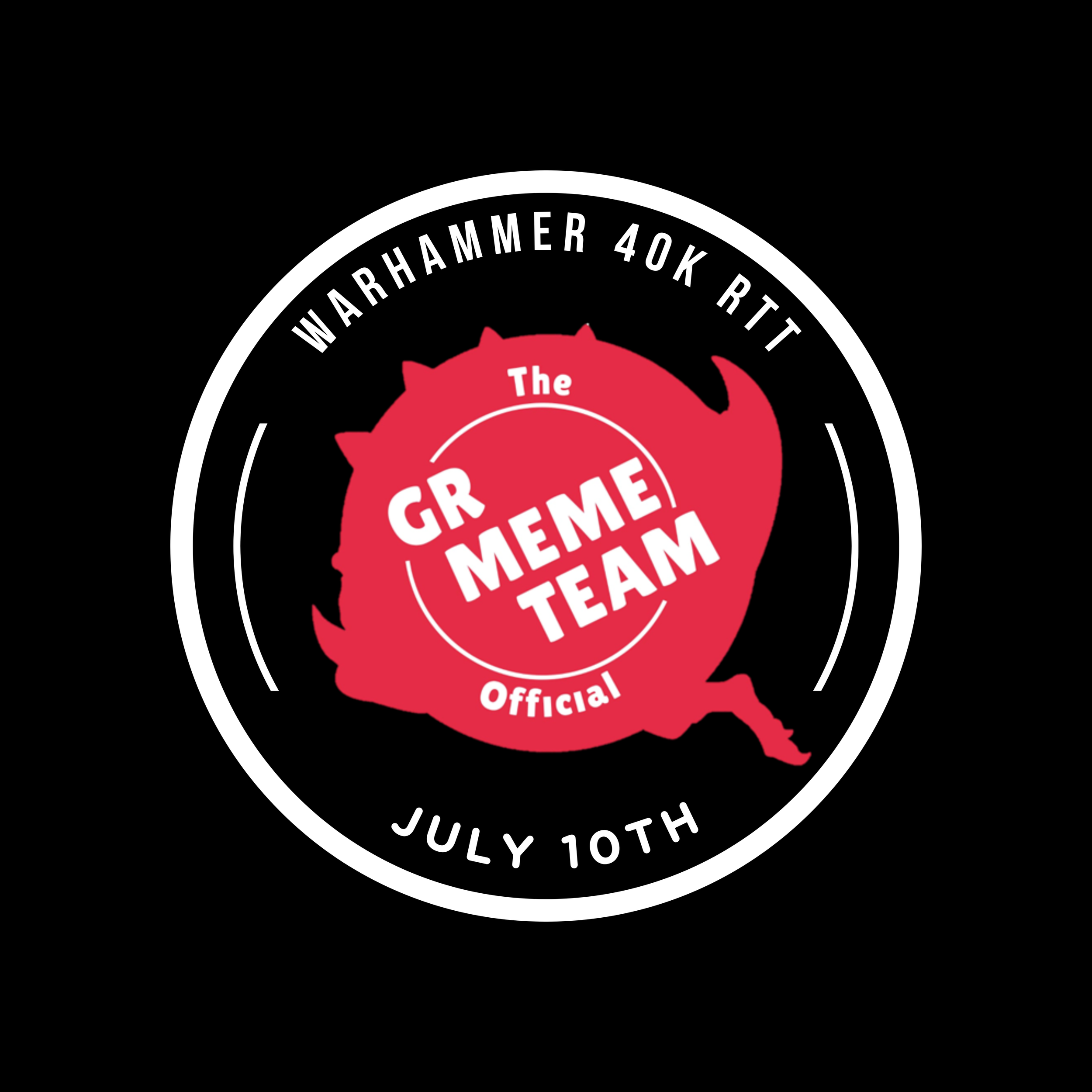 JULY 2027 WH40k RTT - Saturday 10th July