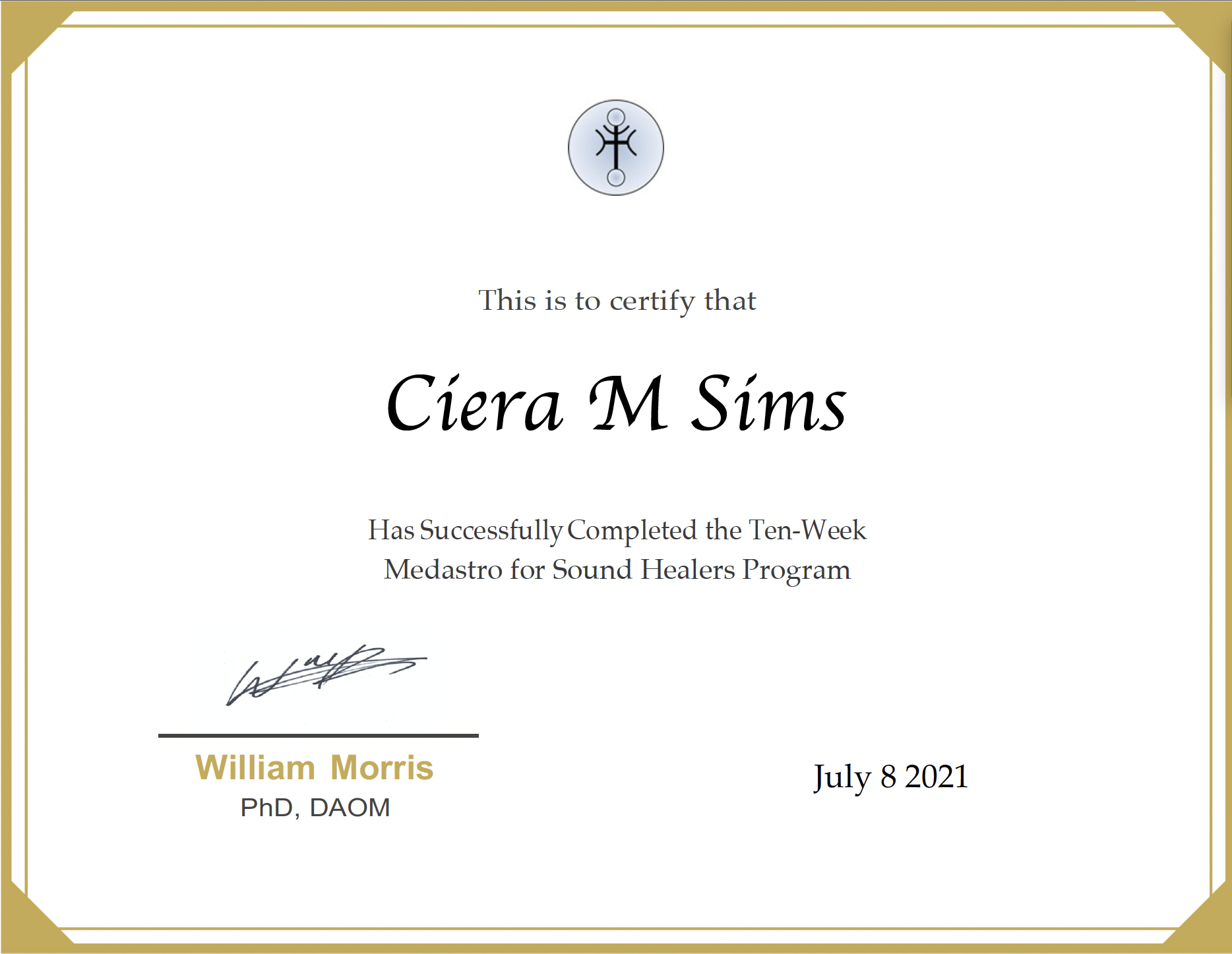 Certificate awarding Ciera M Sims for completing a ten-week sound healers program, signed by William Morris, dated July 8, 2021.