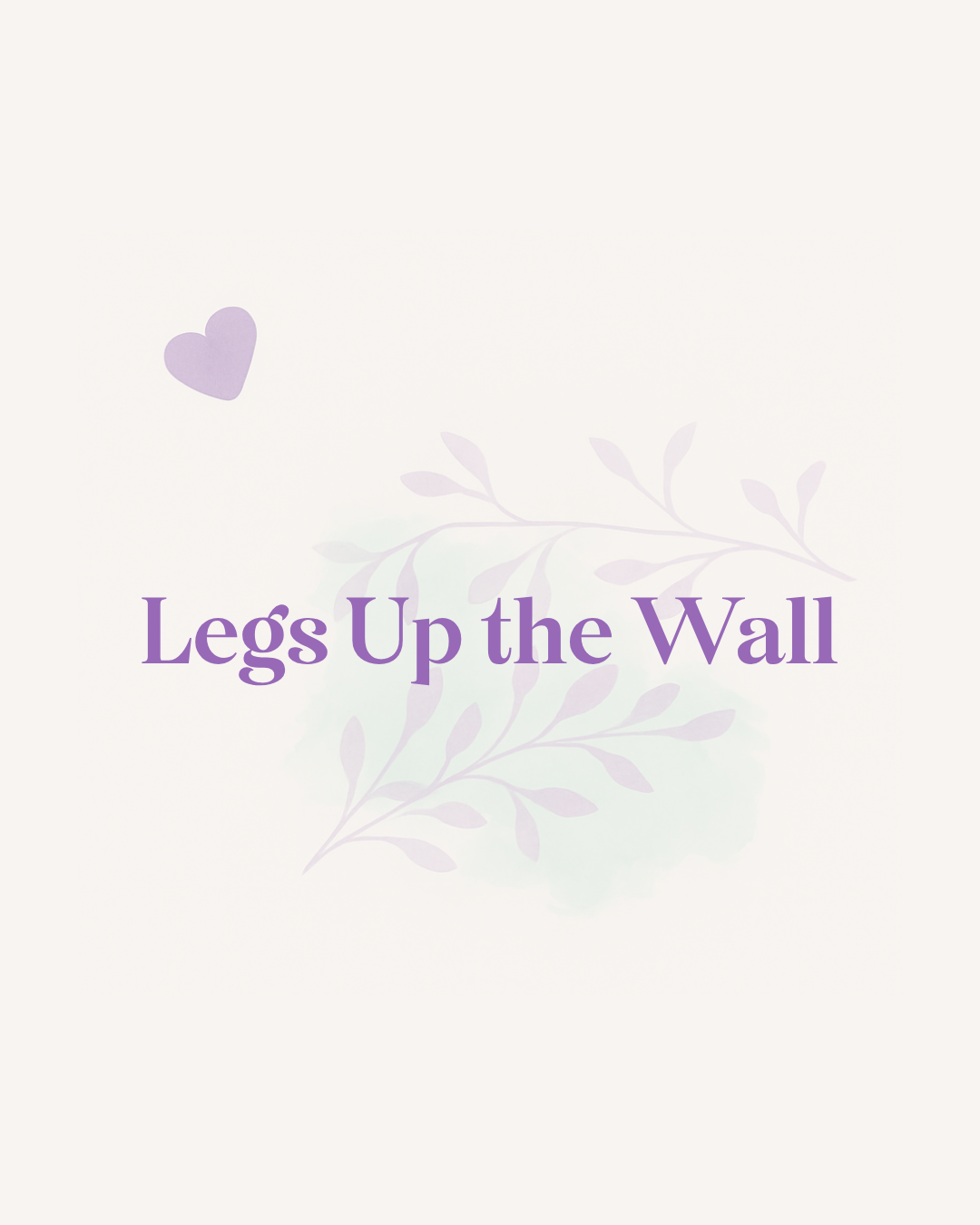Legs up the Wall