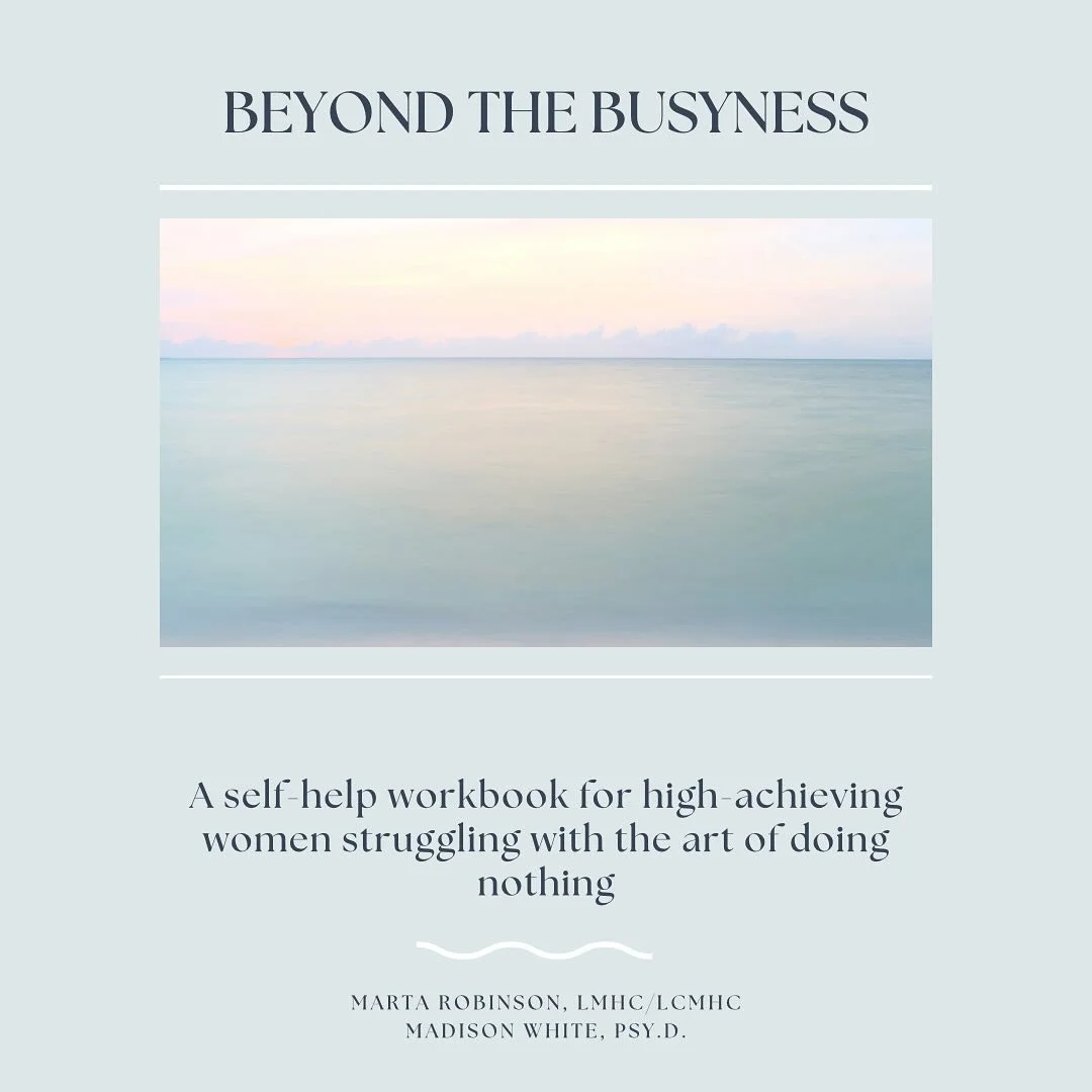 Beyond the Busyness 👉A FREE workbook to help you slow down and reduce your anxiety. 

We created this with all of our clients in mind&mdash;a tool to rely on in order to live more presently and intentionally.  We also incorporated practices we find 
