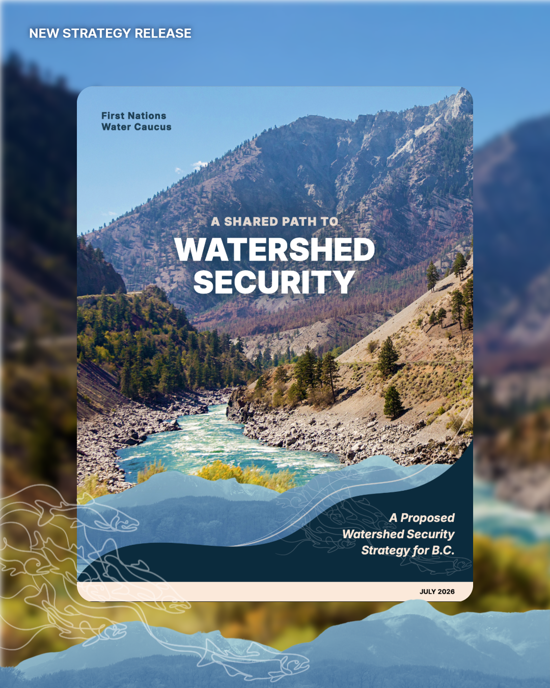 First Nations Fisheries Council A Shared Path to Watershed Security - A Proposed Watershed Security Strategy for B.C. cover photo