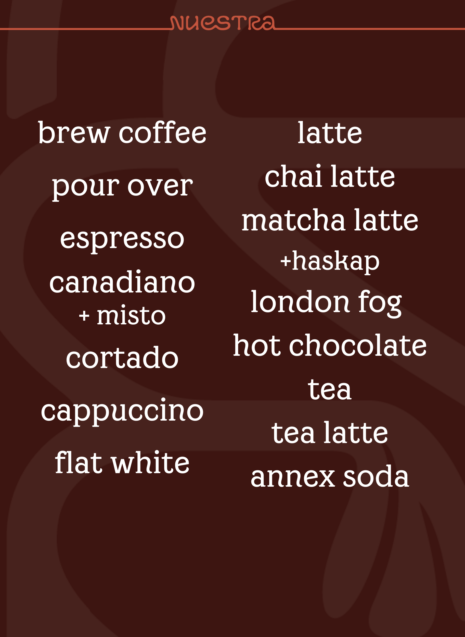 A dark reddish brown Nuestra coffee shop menu with white text.