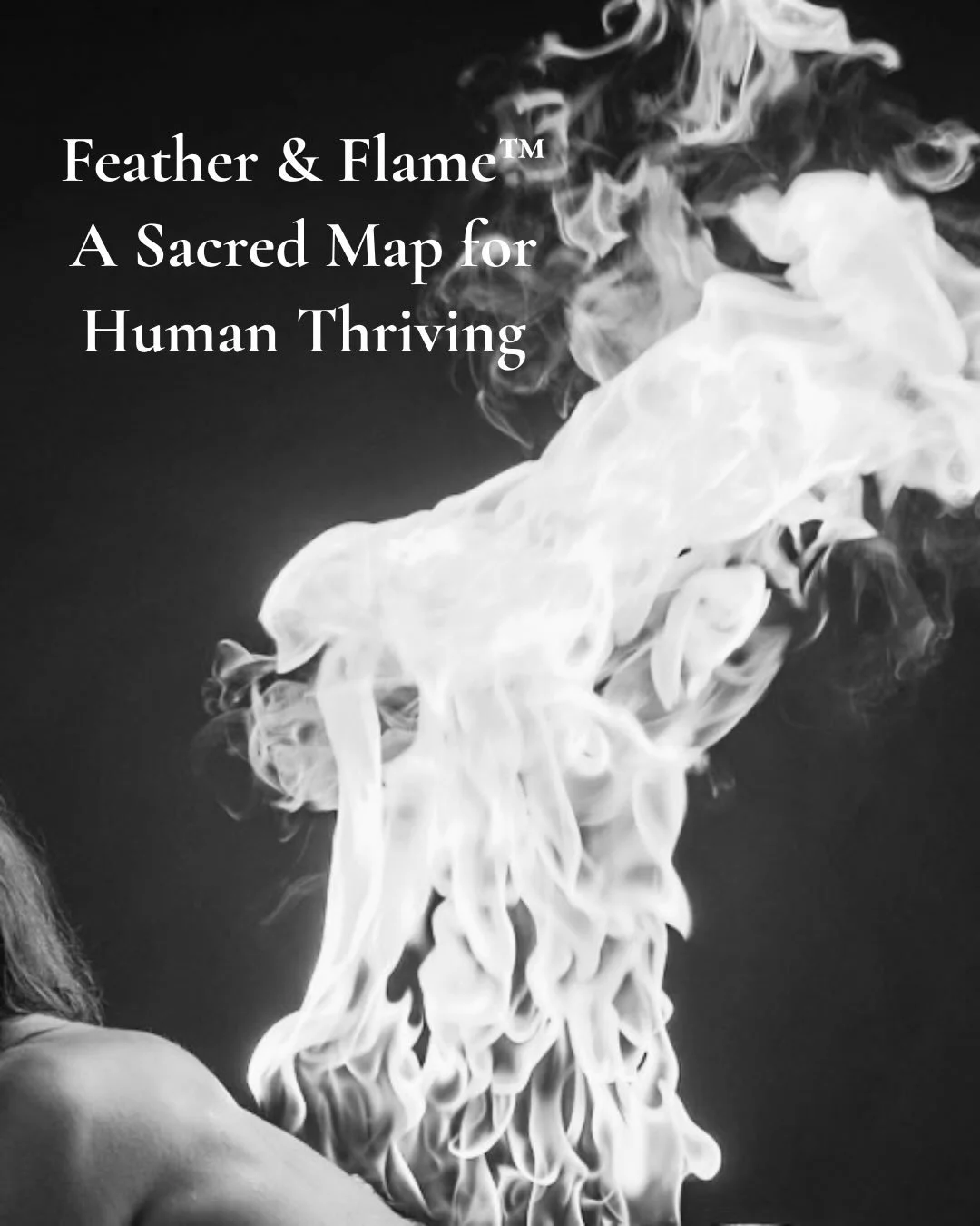 Feather &amp; Flame is the philosophy beneath my work.

It names two truths:

We are consciousness itself, and, We are human nervous systems learning to integrate life.

We don&rsquo;t thrive by transcendence alone. We don&rsquo;t thrive by psycholog