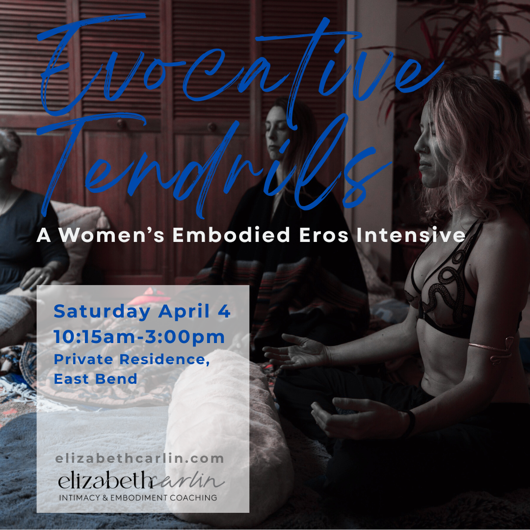 Evocative Tendrils - A Women's Embodied Eros Intensive