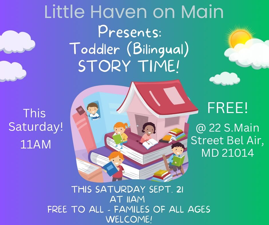 Toddler&rsquo;s (bilingual) Story time at Little Haven on Main!

Come join us this Saturday 11AM for a fun-filled story time with family and friends.

The event is FREE and open to families of all ages. 

This bilingual story time will feature storie