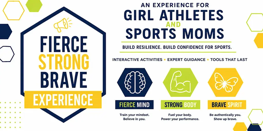 Fierce Strong Brave Experience for Girl Athletes & Sports Moms