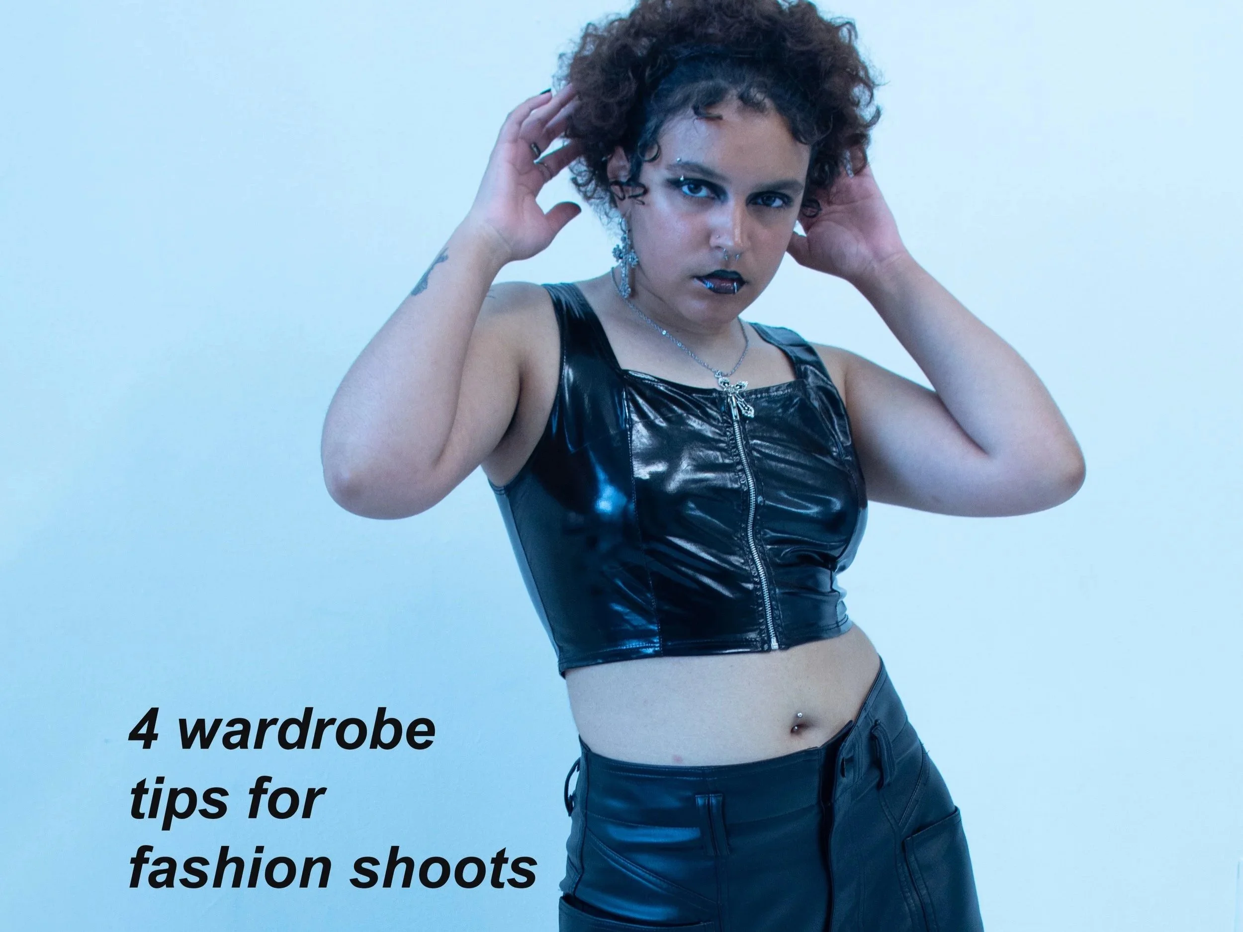 4 Wardrobe Tips for Fashion Shoots