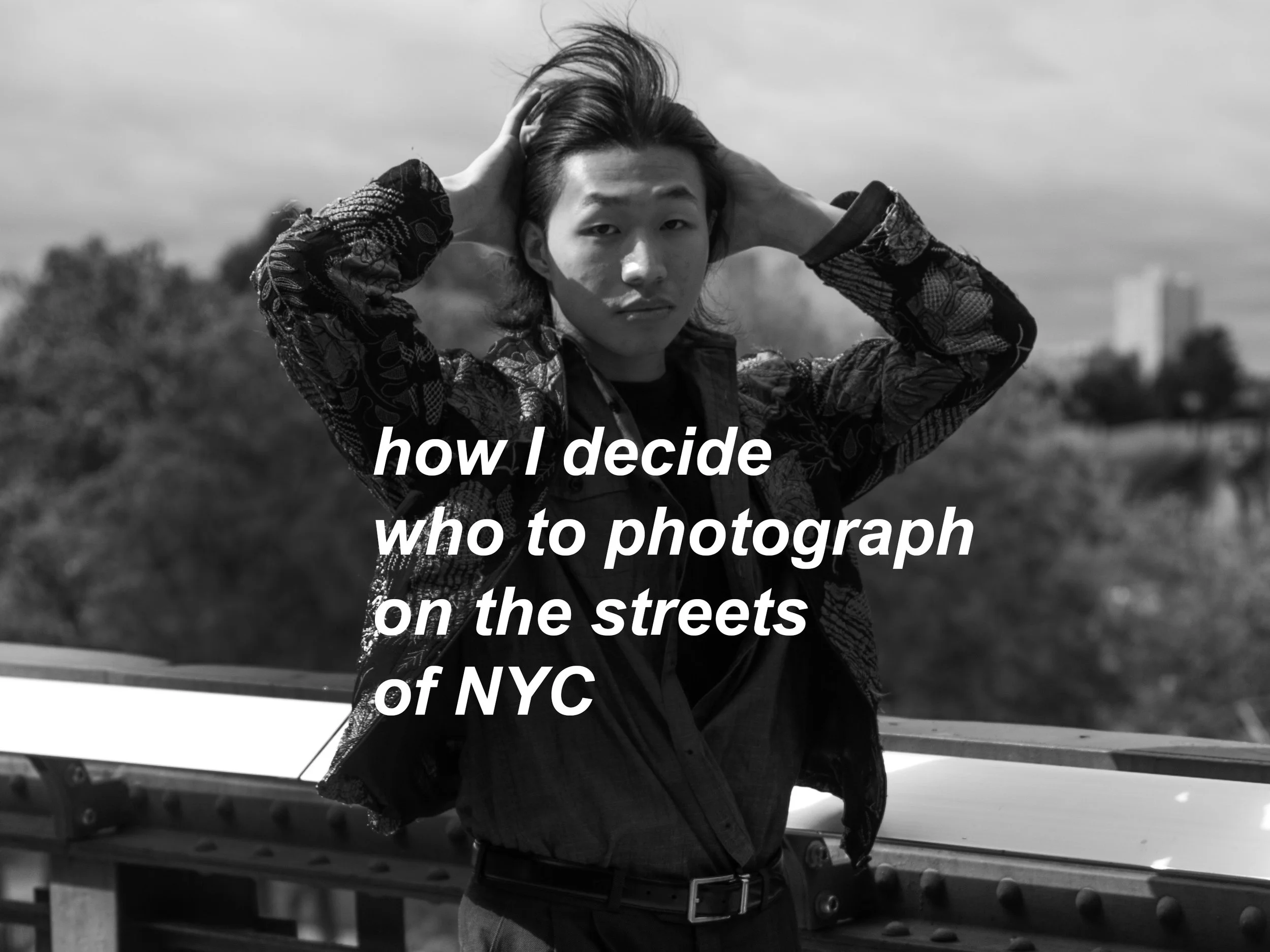 How I decide who to photograph on the street