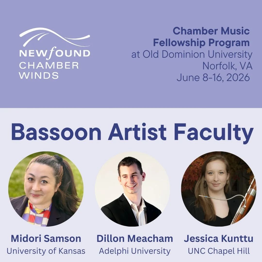 🎶 Bassoonists &mdash; This One&rsquo;s for You! 🎶

Applications are still OPEN for college bassoonists to join us at the 2026 Newfound Chamber Winds Chamber Music Fellowship Program at Old Dominion University (June 8&ndash;16, 2026)!

Work closely 