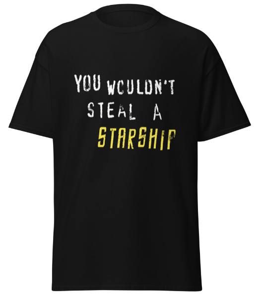 You Wouldn't Steal This T-Shirt