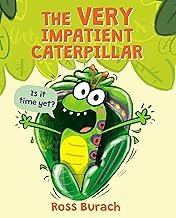 The Very Impatient Caterpillar