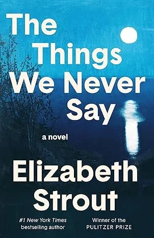 The Things We Never Say (Hardcover)
