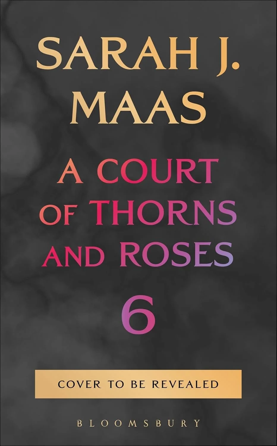 A Court of Thorns and Roses 6 (Hardcover)