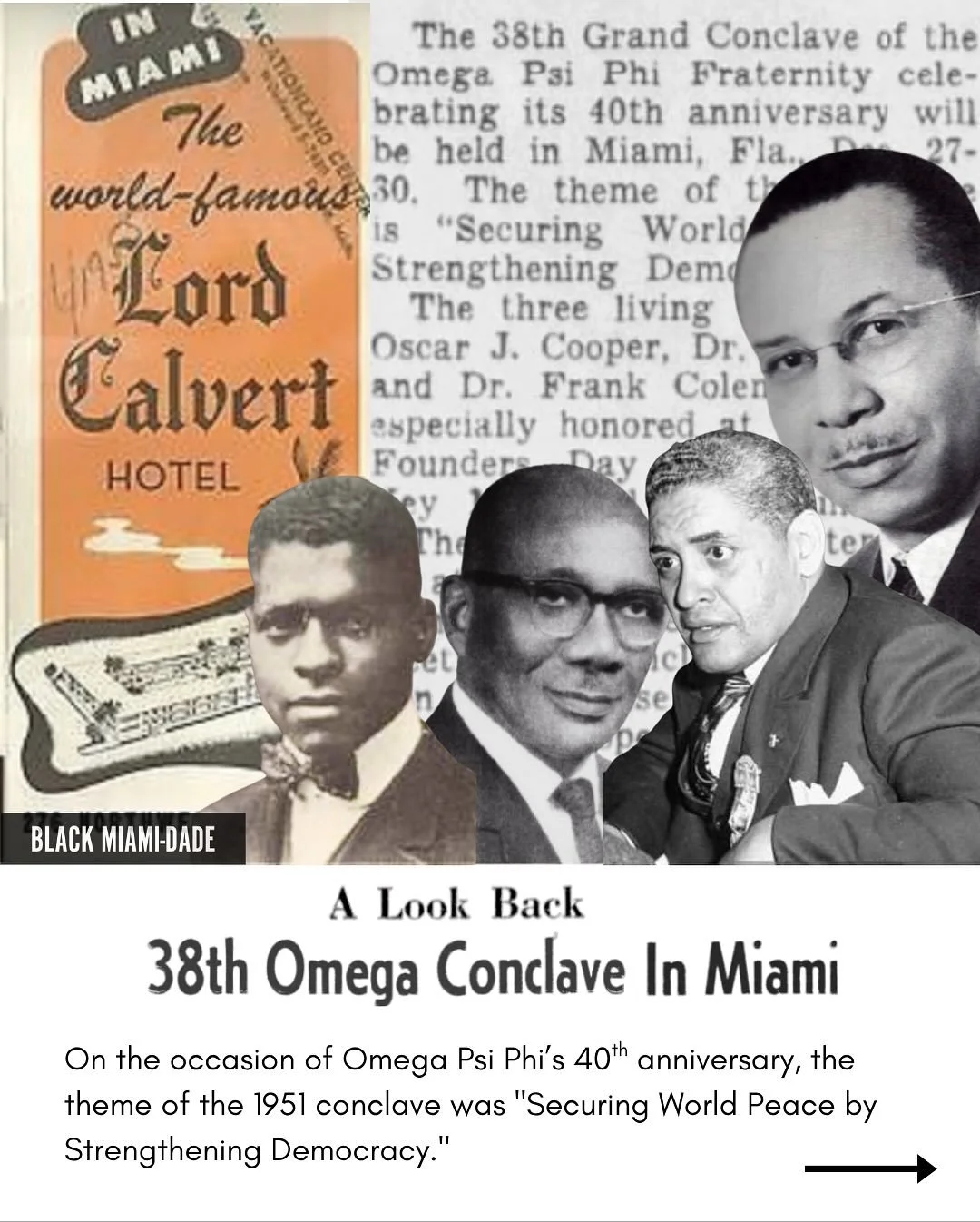 In 1951, Omega Psi Phi Fraternity hosted its 40th anniversary in Miami bringing more than 1,000 members from across the country to Overtown. In attendance were the three living founders of the fraternity, along with notable figures such as Thurgood M