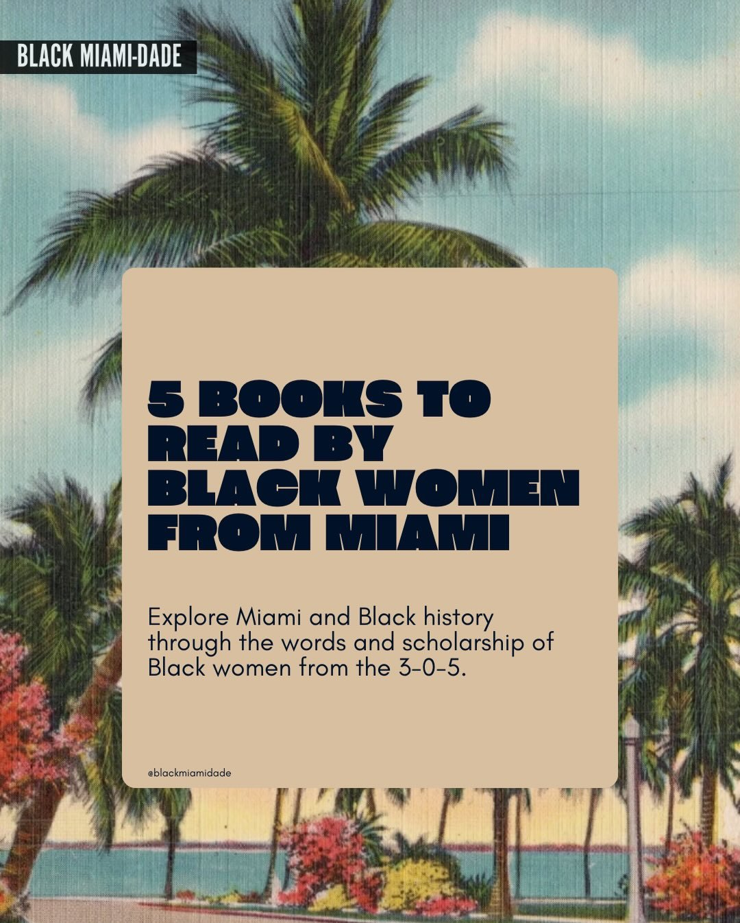 Happy 3-0-5 Day.

Let us recommend to you some books written by Black women from Miami. Read local. 

1.Forbearance by Thelma V. Gibson
2.Portraits in Color: The Lives of Colorful Negro Women  by Gwendolyn  Cherry, Pauline Willis and Ruby Thomas.
3.T