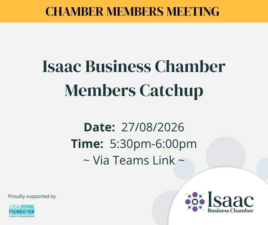 Announcement for Isaac Business Chamber Members Catchup scheduled on August 27, 2026, from 5:30pm to 6:00pm via Teams link, supported by Local Buying Foundation.