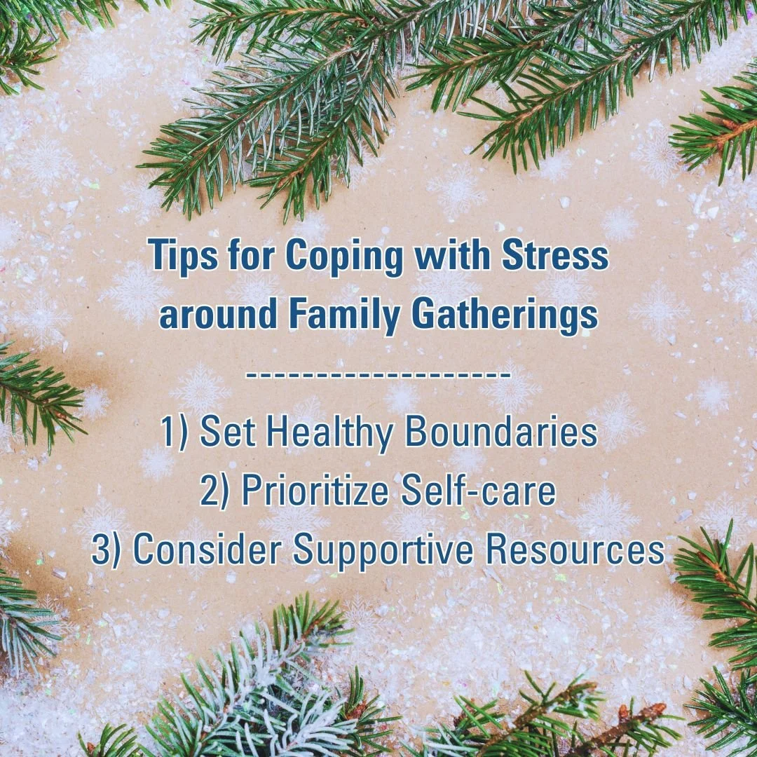 Tips for Coping with Stress Around Family Gatherings:

The holiday season can bring joy&mdash;but it can also stir up stress, emotional triggers, and memories that weigh heavier than we expect. If family gatherings feel overwhelming, you&rsquo;re not