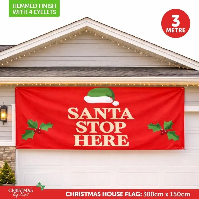 Giant Christmas House Flag - Santa Stop Here!